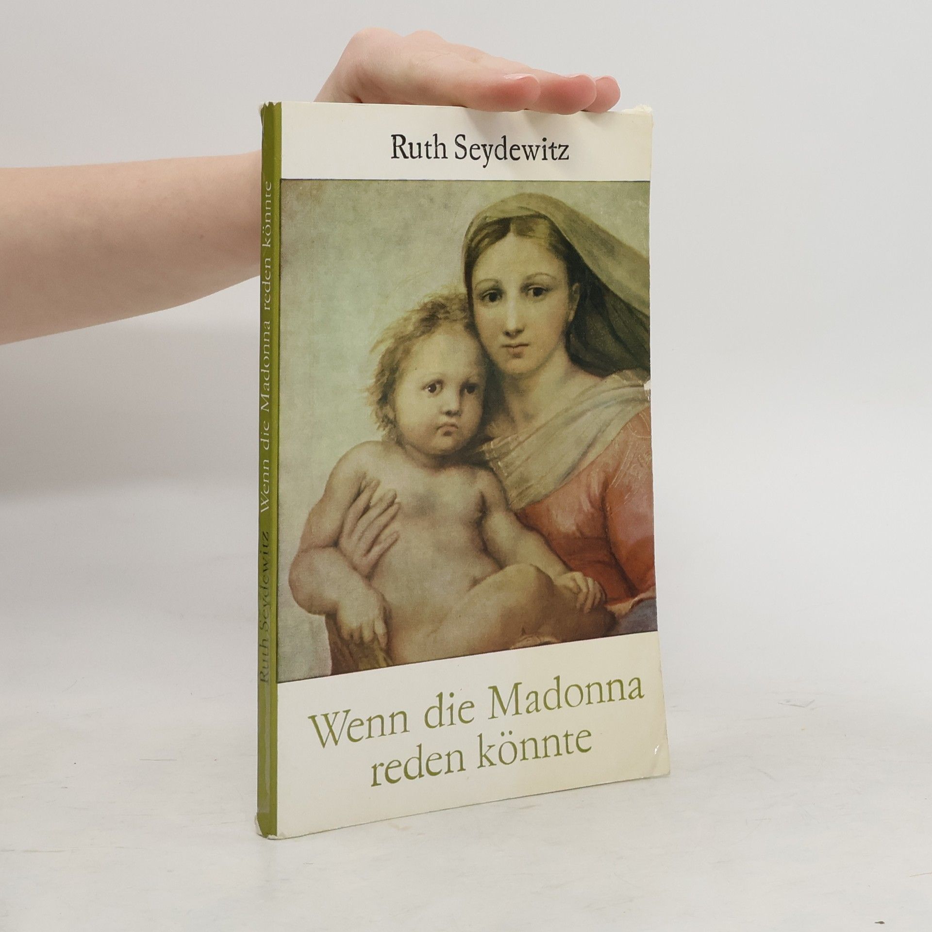 Ruth Seydewitz Wenn die Madonna reden könnte