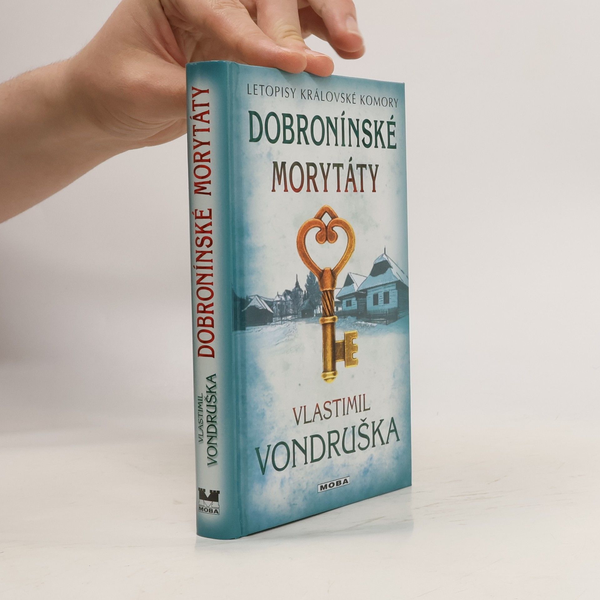 Vlastimil Vondruška Dobronínské morytáty - Letopisy královské komory