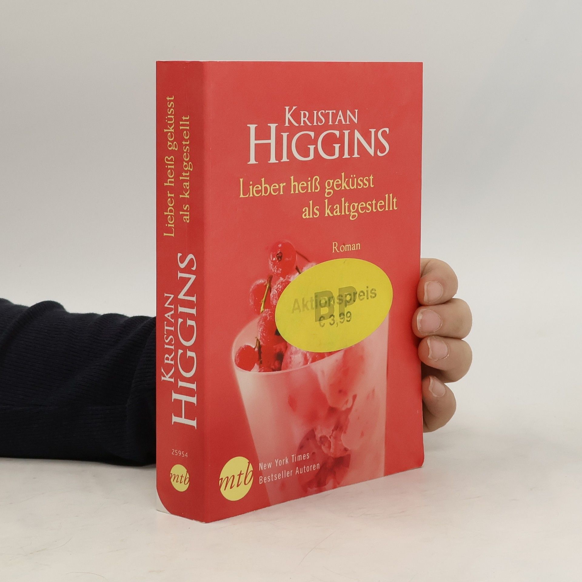 Kristan Higgins Lieber heiß geküsst als kaltgestellt