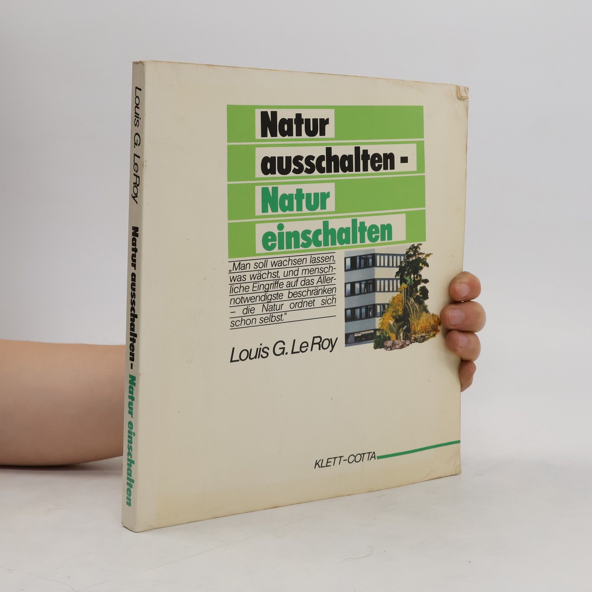 Louis G. le Roy Natur ausschalten, Natur einschalten