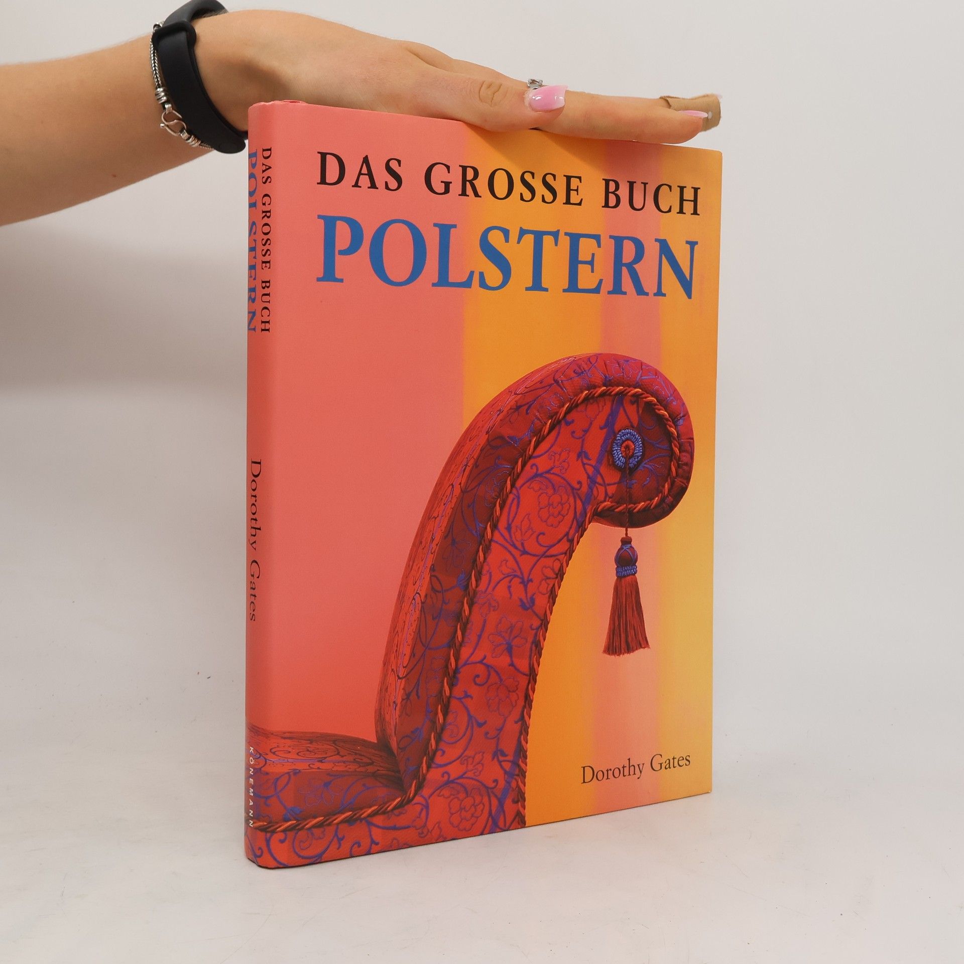 Dorothy Gates Das große Buch Polstern