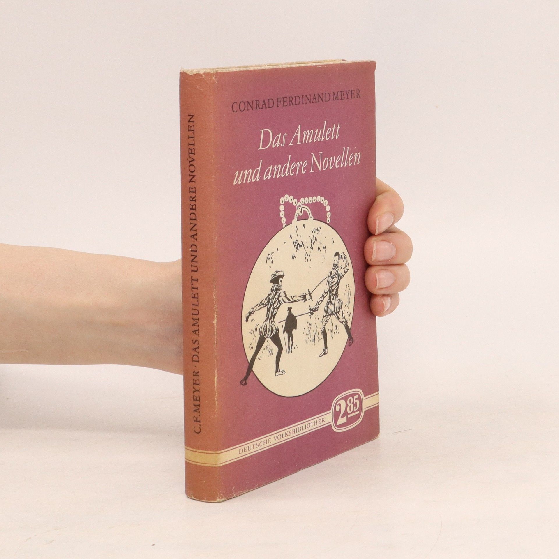 Conrad Ferdinand Meyer Das Amulett und andere Novellen