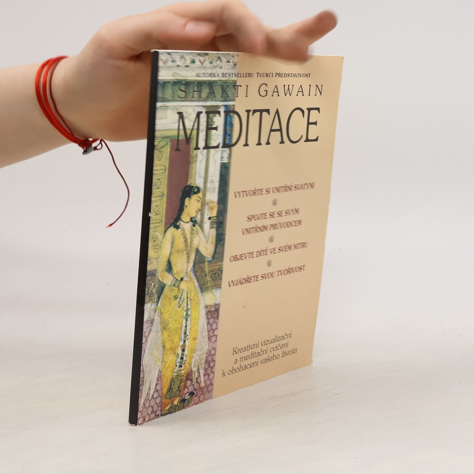 Shakti Gawain Meditace. Kreativní vizualizační a meditační cvičení k obohacení vašeho života