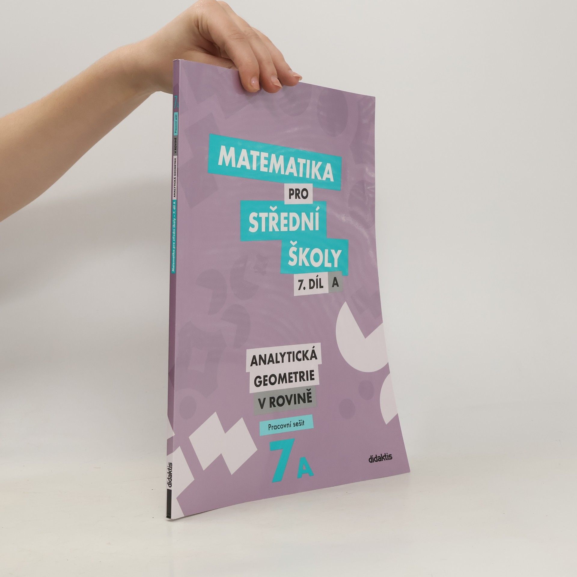 Václav Zemek Matematika pro střední školy – 7. díl A: Analytická geometrie v rovině – Pracovní sešit