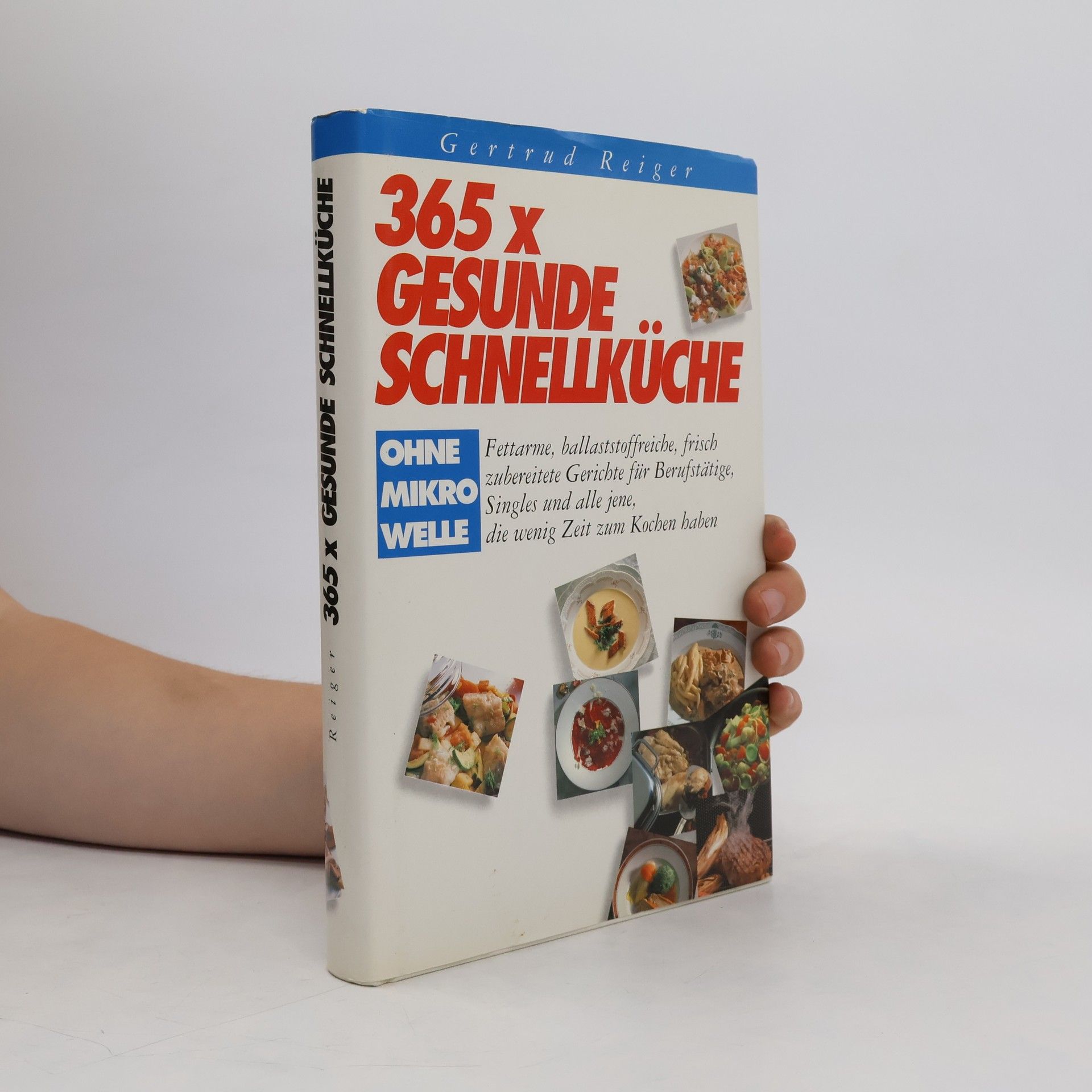 Gertrud Reiger 365 x gesunde Schnellküche