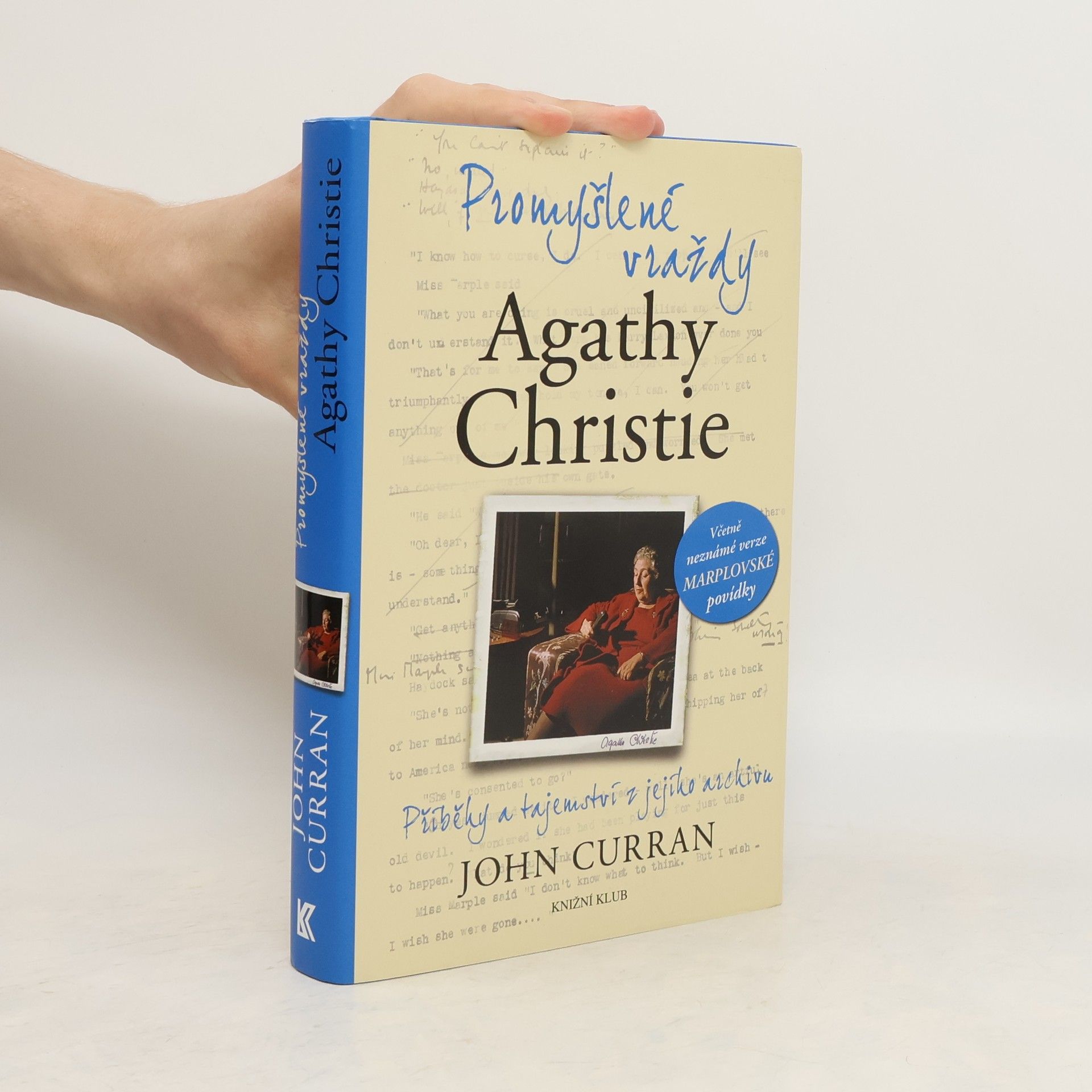 John Curran Promyšlené vraždy Agathy Christie. Příběhy a tajemství z jejího archivu