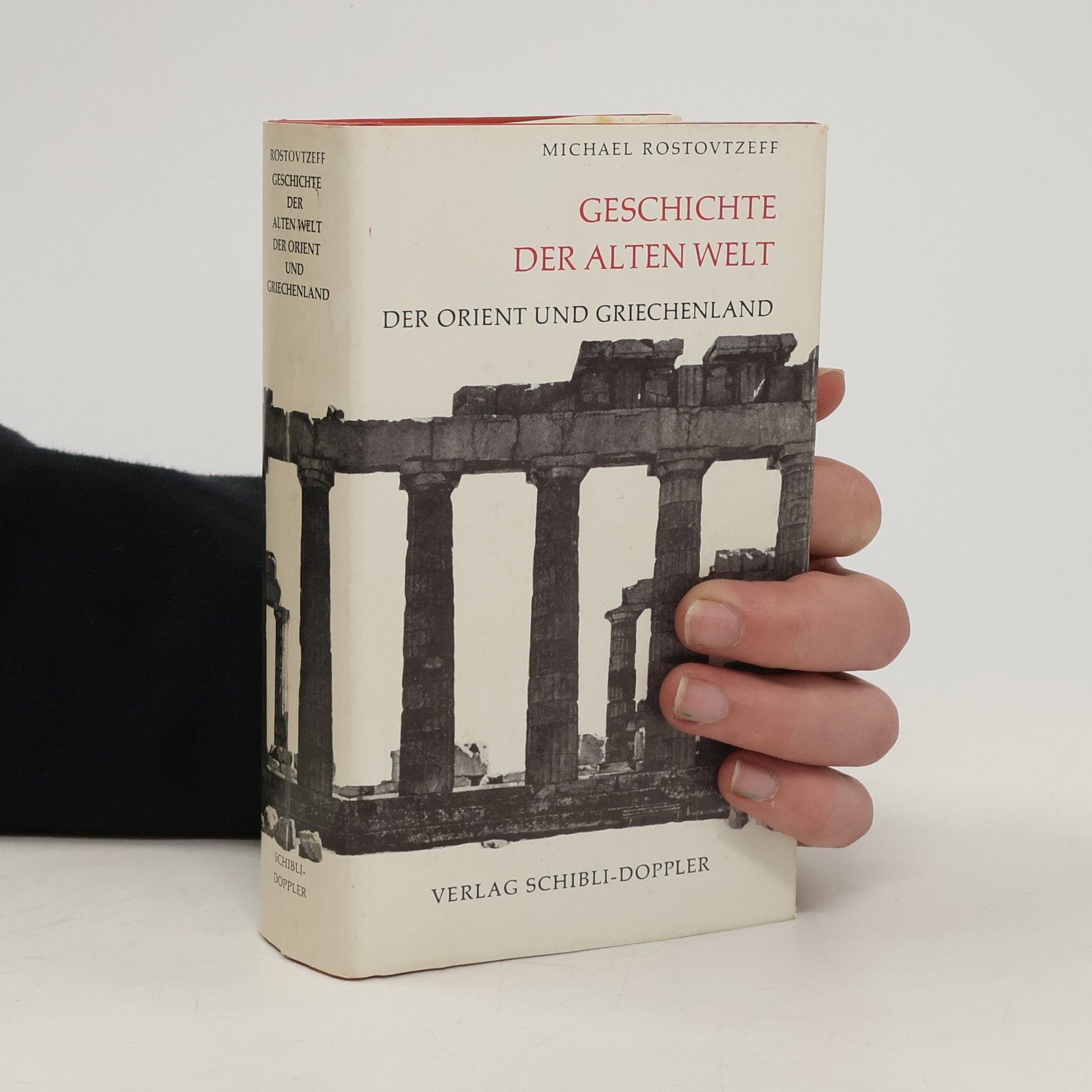 Michael Rostovtzeff Geschichte der alten Welt. Der Orient und Grichenland