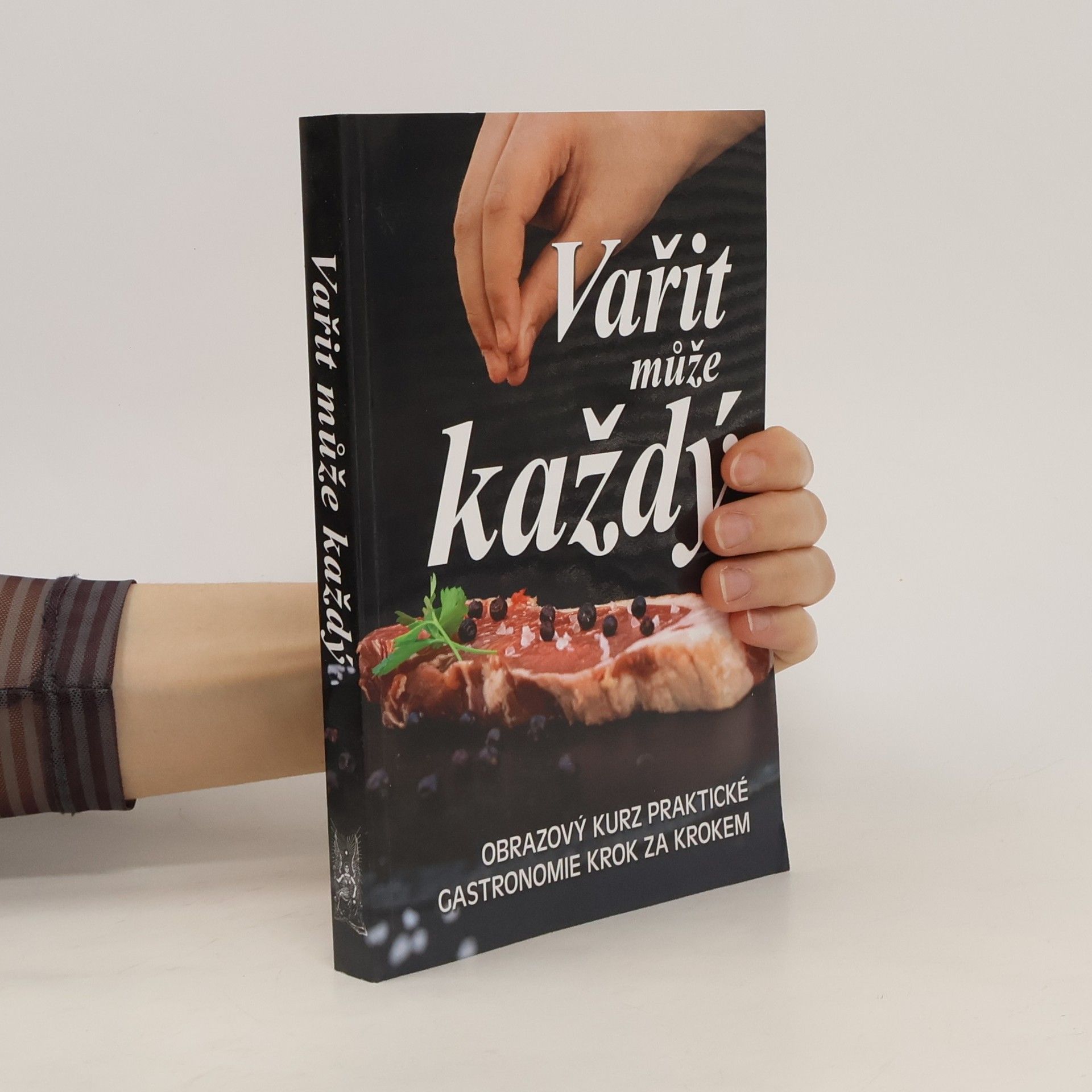 Viktor Faktor Vařit může každý : obrazový kurz praktické gastronomie krok za krokem