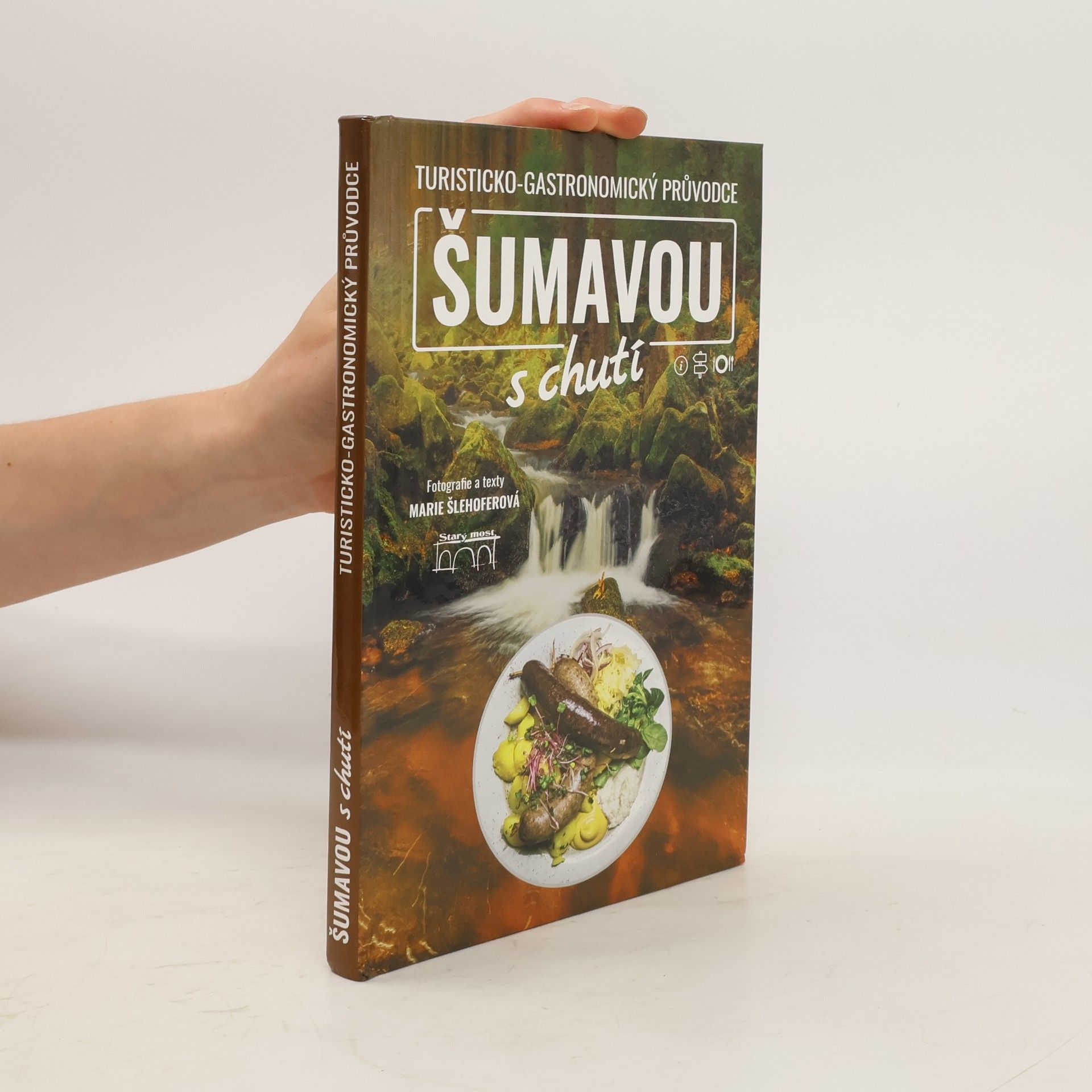 Marie Šlehoferová Šumavou s chutí: turisticko-gastronomický průvodce