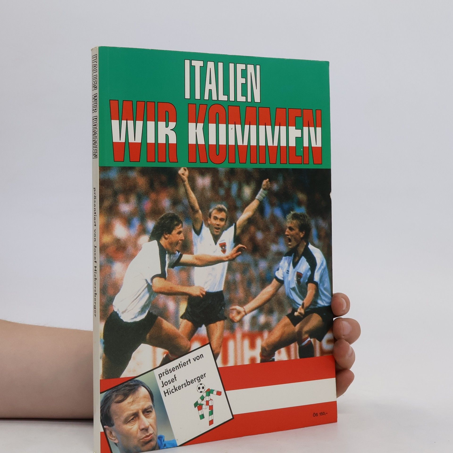 Josef Hickersberger Italien wir Kommen
