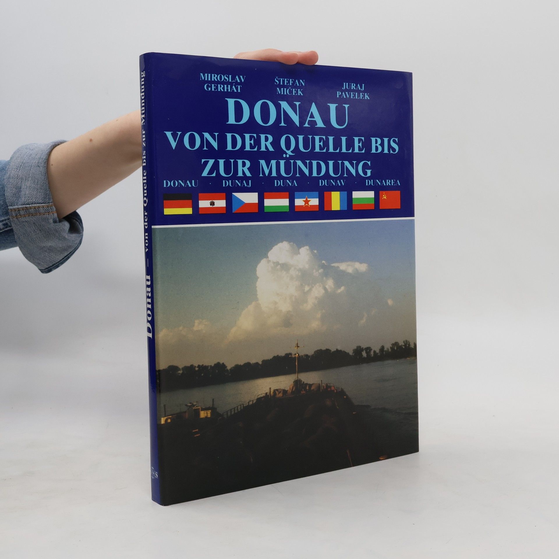 Miroslav Gerhát Donau von der Quelle bis zur Mündung