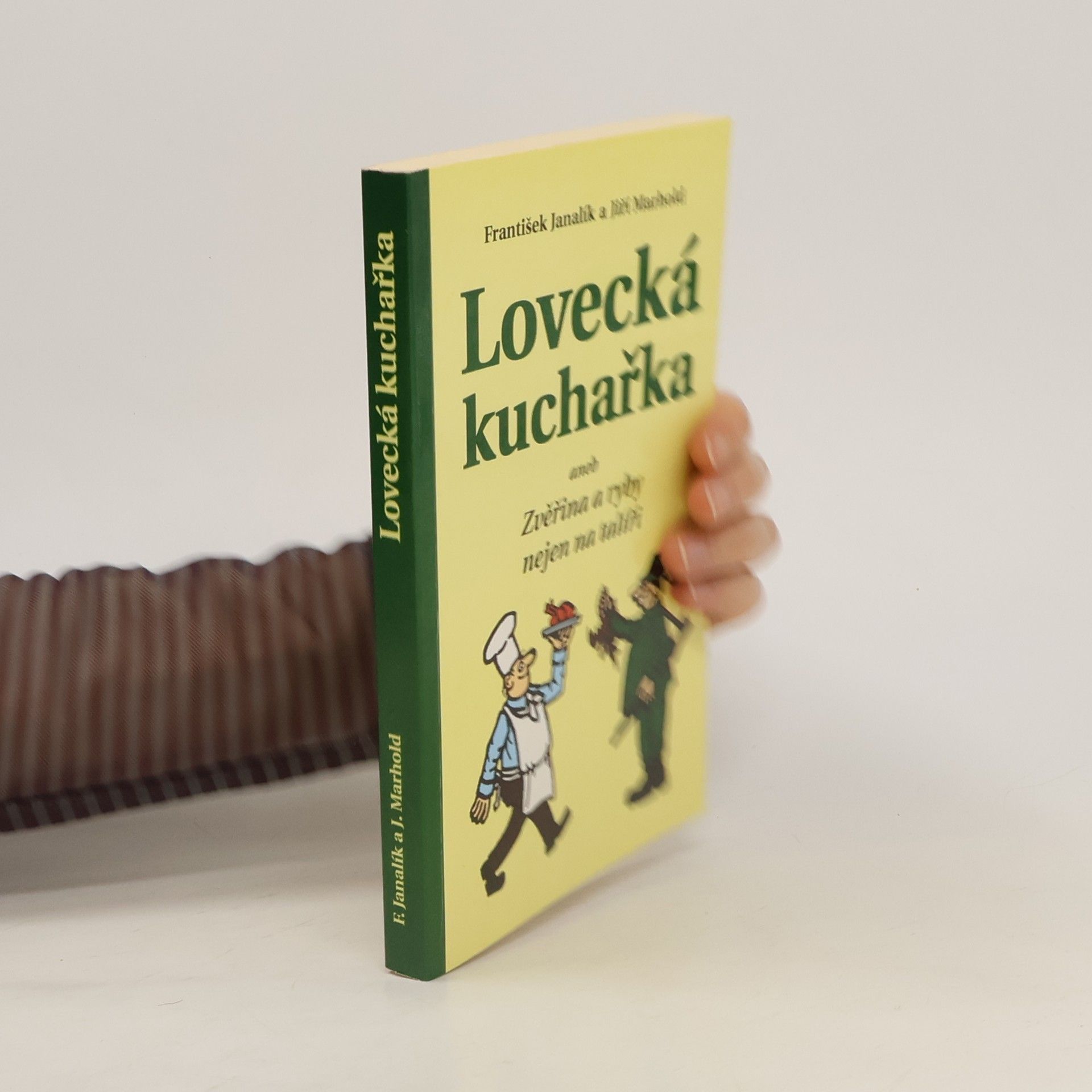 František Janalík Lovecká kuchařka aneb Zvěřina a ryby nejen na talíři