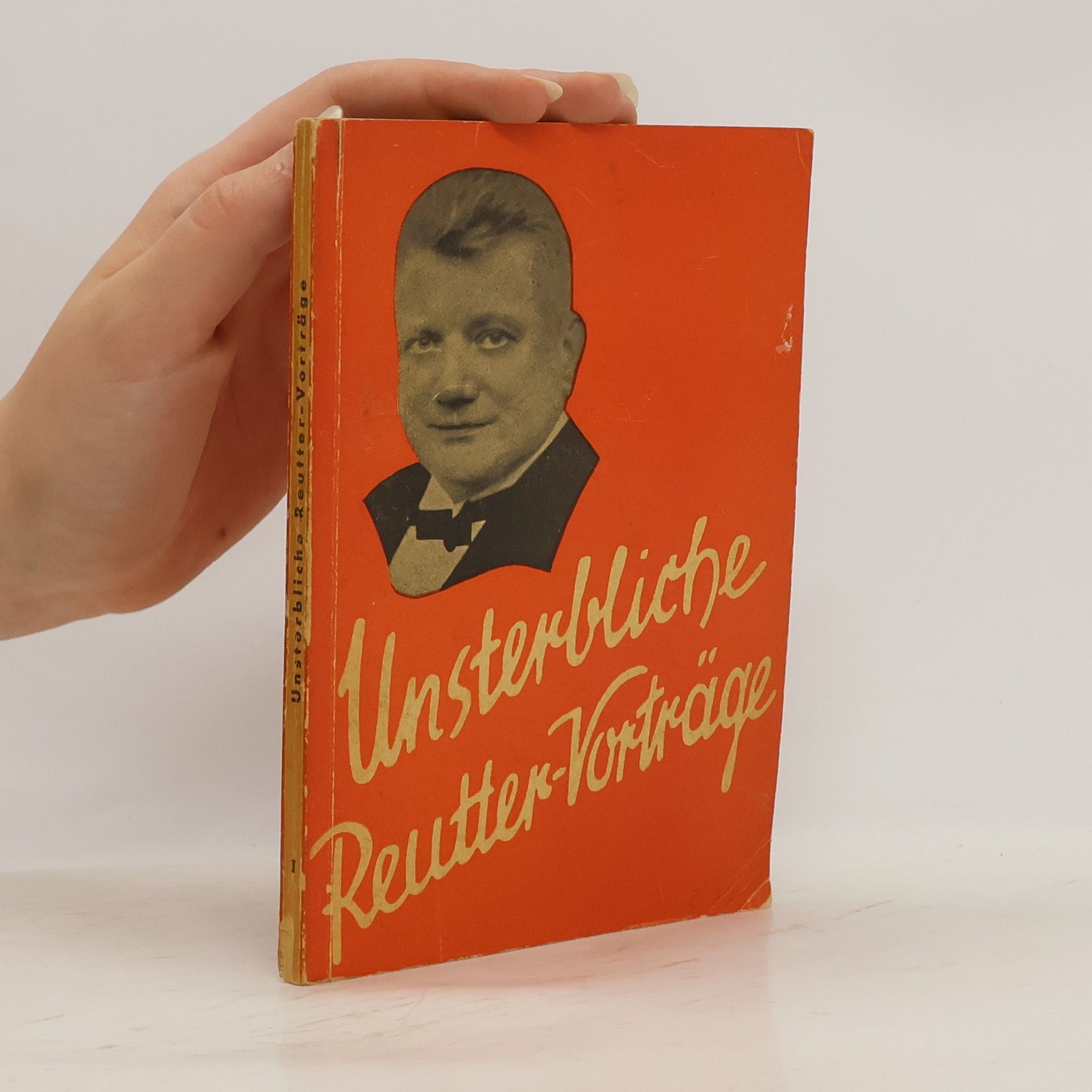 Otto Reutter Unsterbliche Reutter-Vorträge