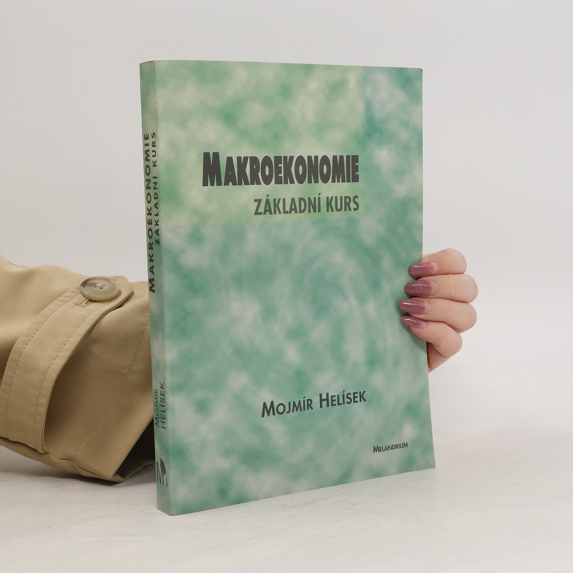 Mojmír Helísek Makroekonomie. Základní kurs
