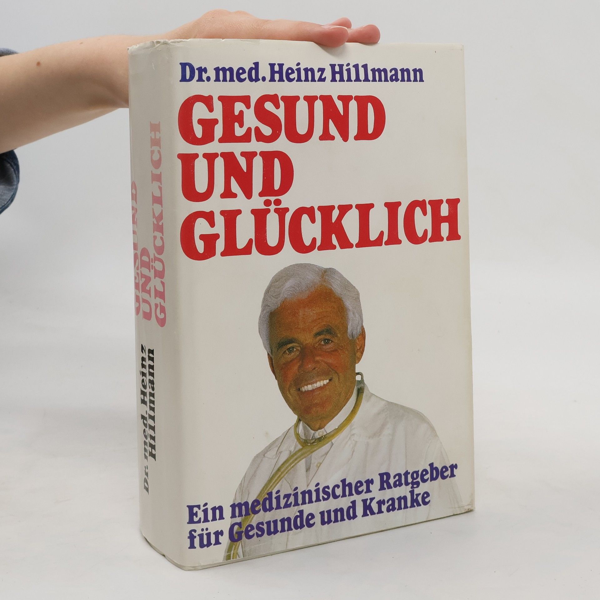 Heinz Hillmann Gesund und Glücklich