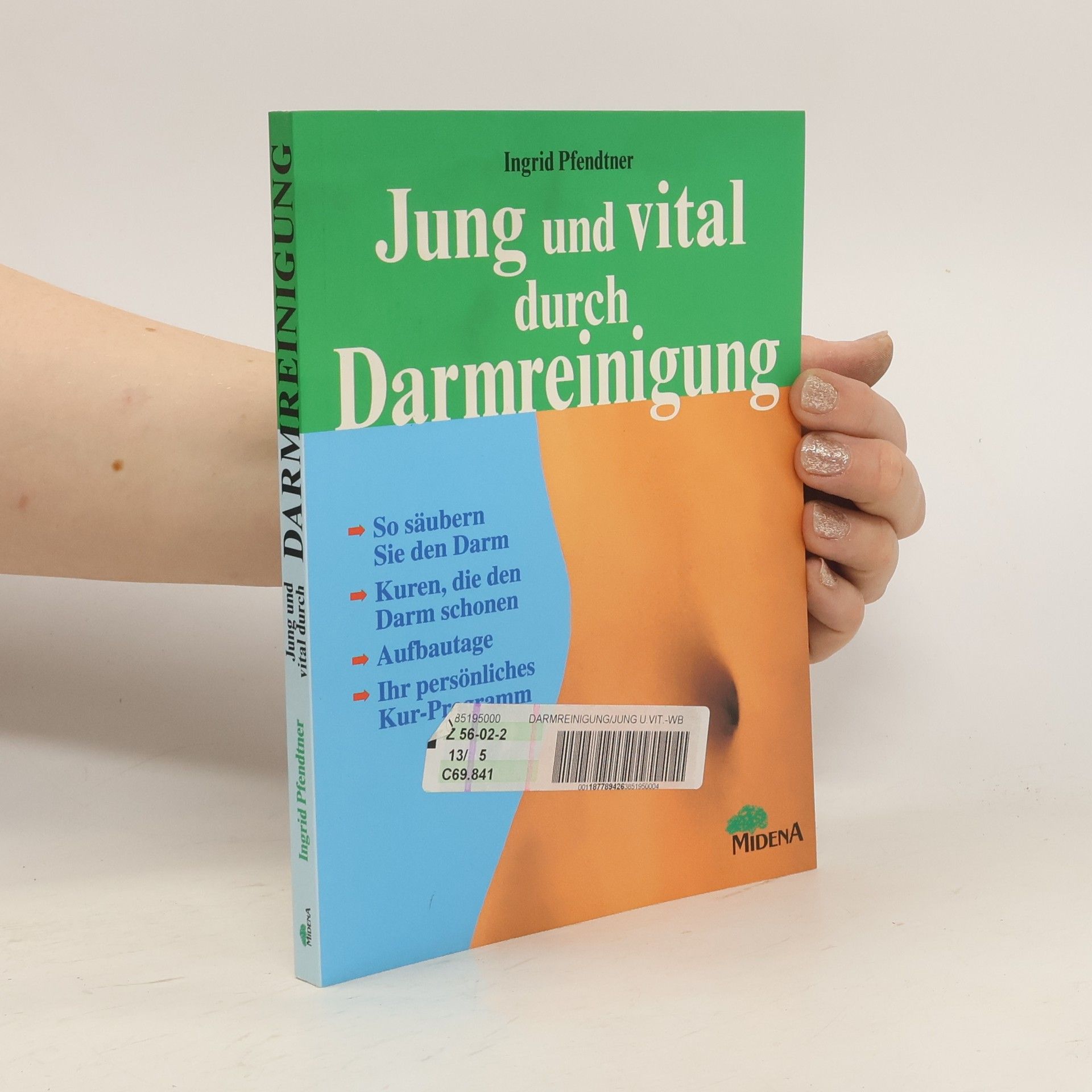 Ingrid Pfendtner Jung und vital durch Darmreinigung