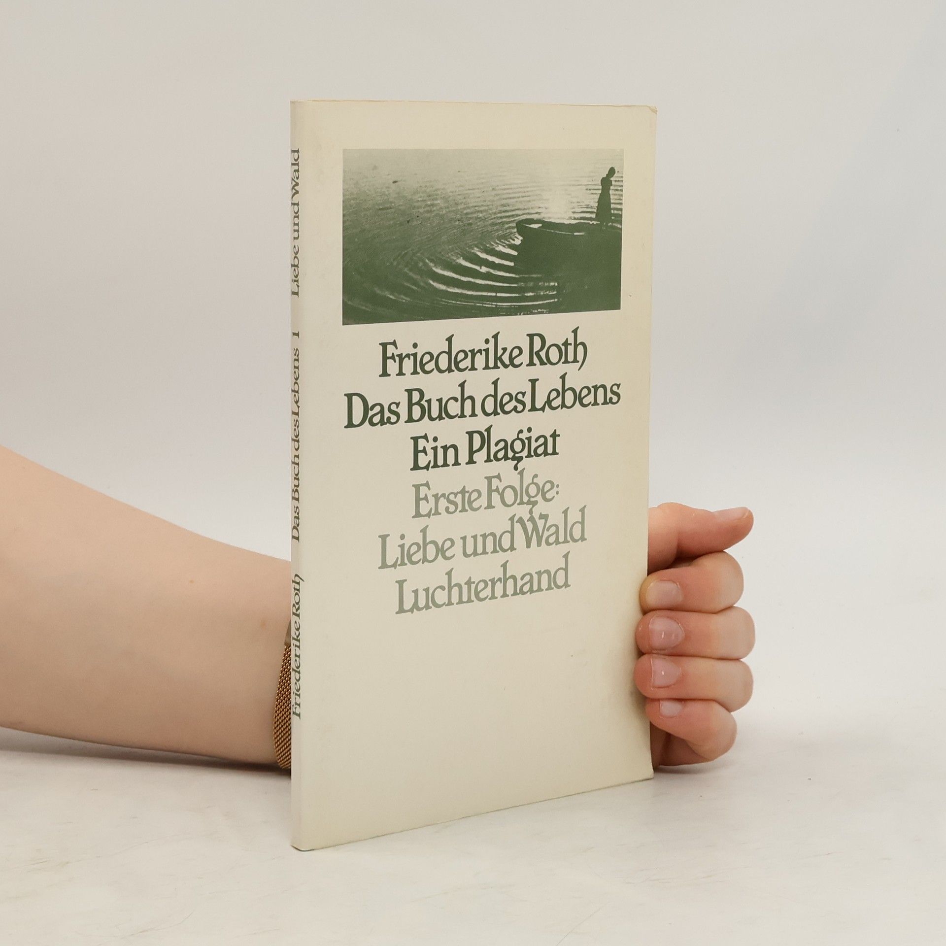 Friederike Roth Das Buch des Lebens 1. Liebe und Wald