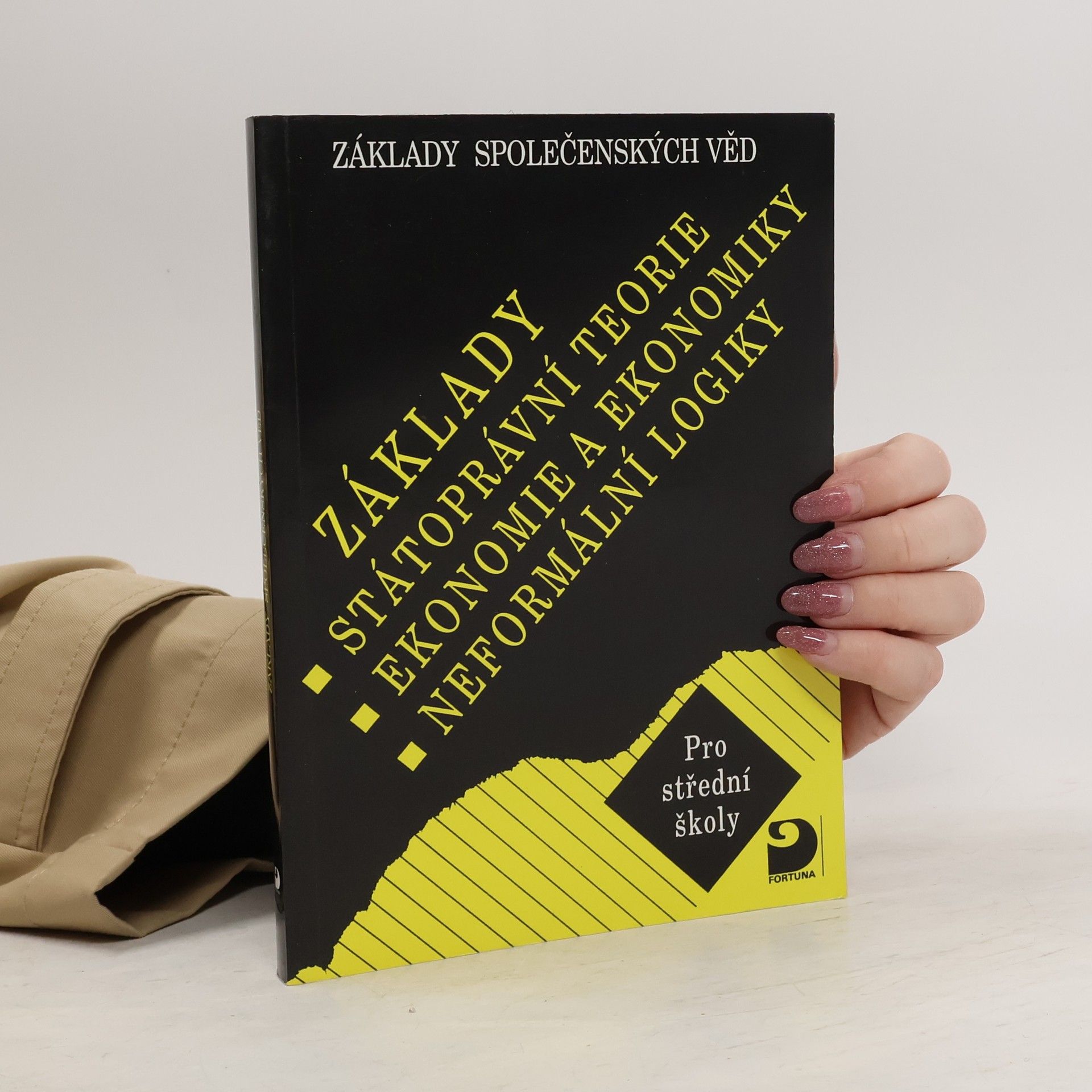 kolektiv Základy státoprávní teorie, ekonomie a ekonomiky, neformální logiky pro střední školy