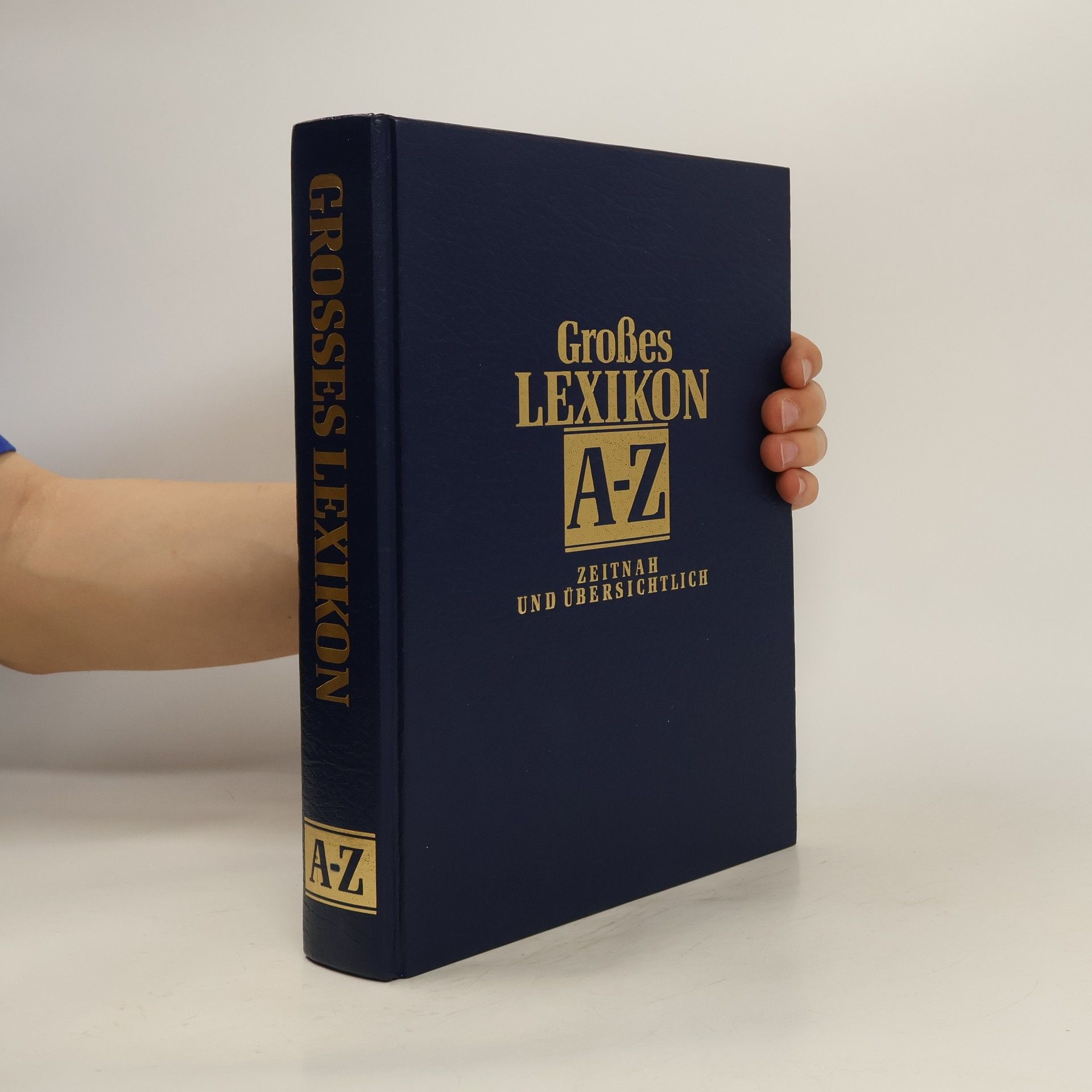 Autores varios Grosses Lexikon A-Z Zeitnah und Übersichtlich