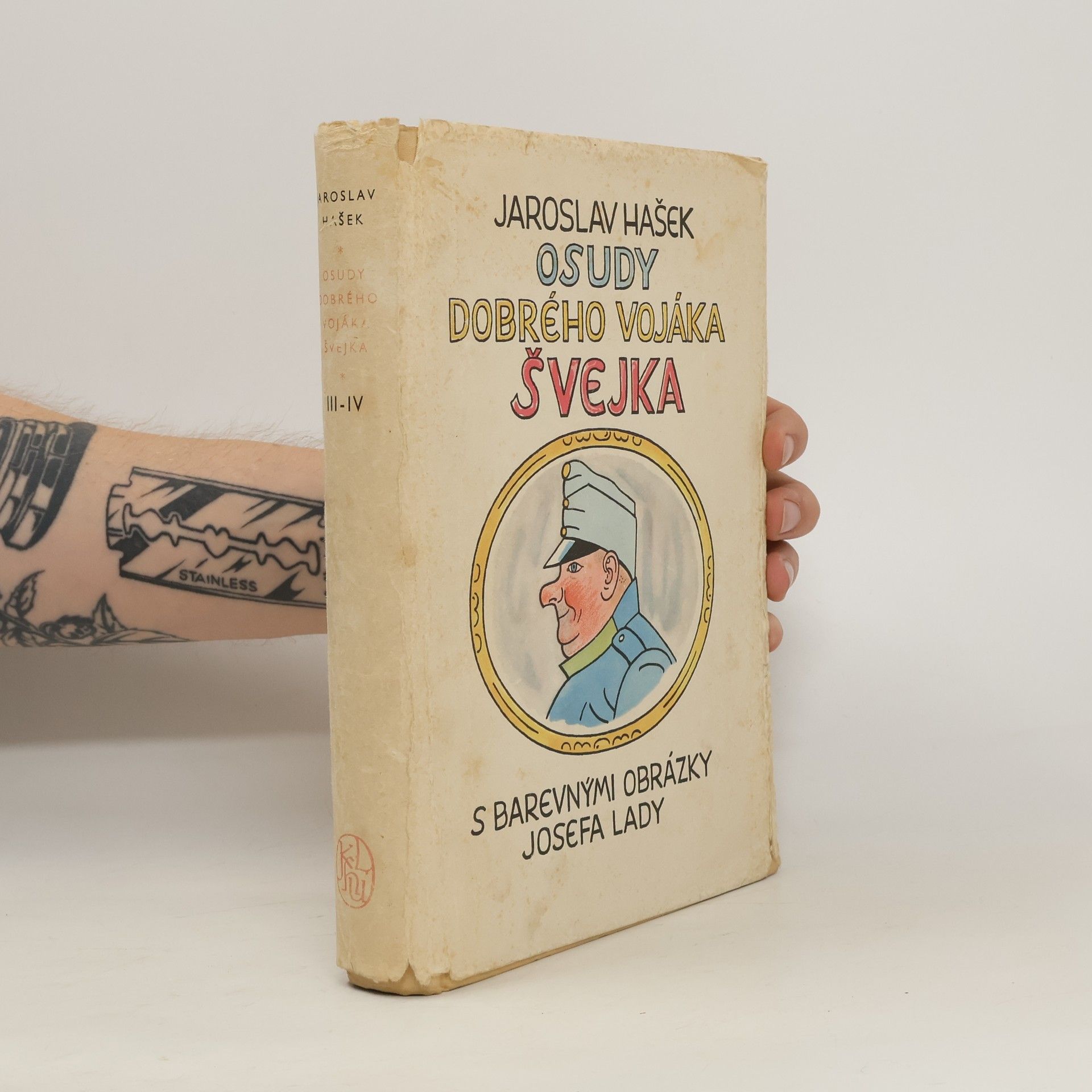 Jaroslav Hašek Osudy dobrého vojáka Švejka za světové války III.- IV.