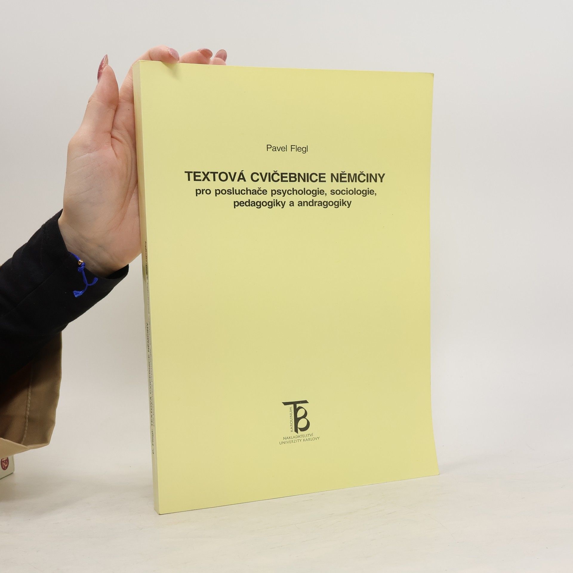 Pavel Flegl Textová cvičebnice němčiny pro posluchače psychologie, sociologie, pedagogiky a andragogiky