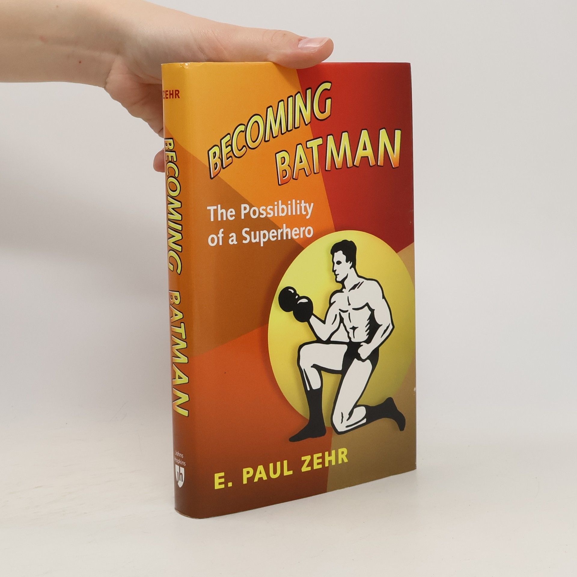 E. Paul Zehr Becoming Batman