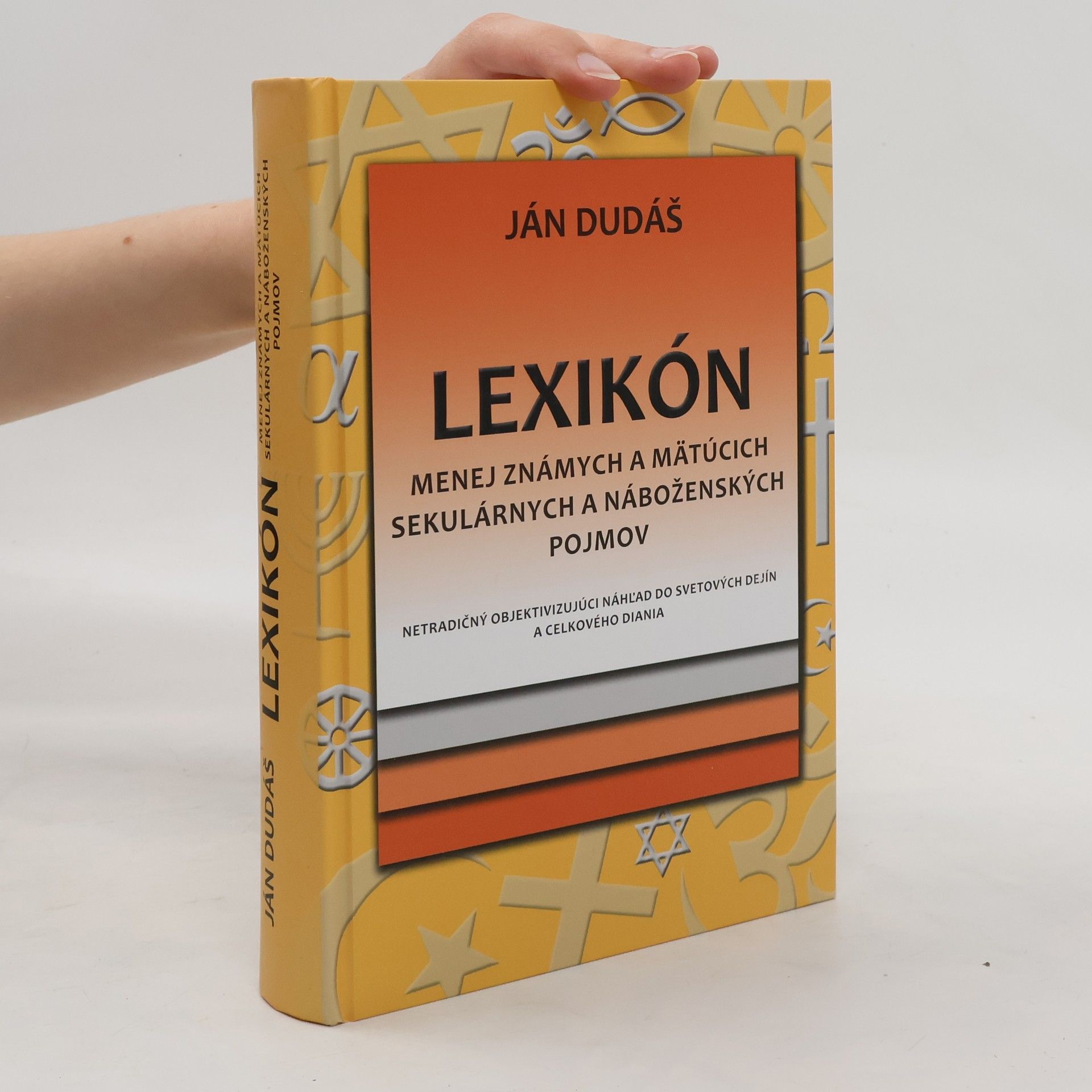 Ján Dudáš Lexikón menej známych a mätúcich sekulárnych a náboženských pojmov