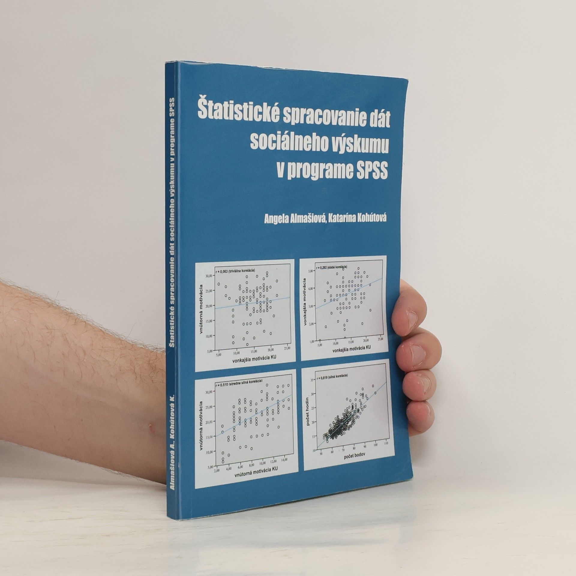 Angela Almašiová Štatistické spracovanie dát sociálneho výskumu V programe SPSS