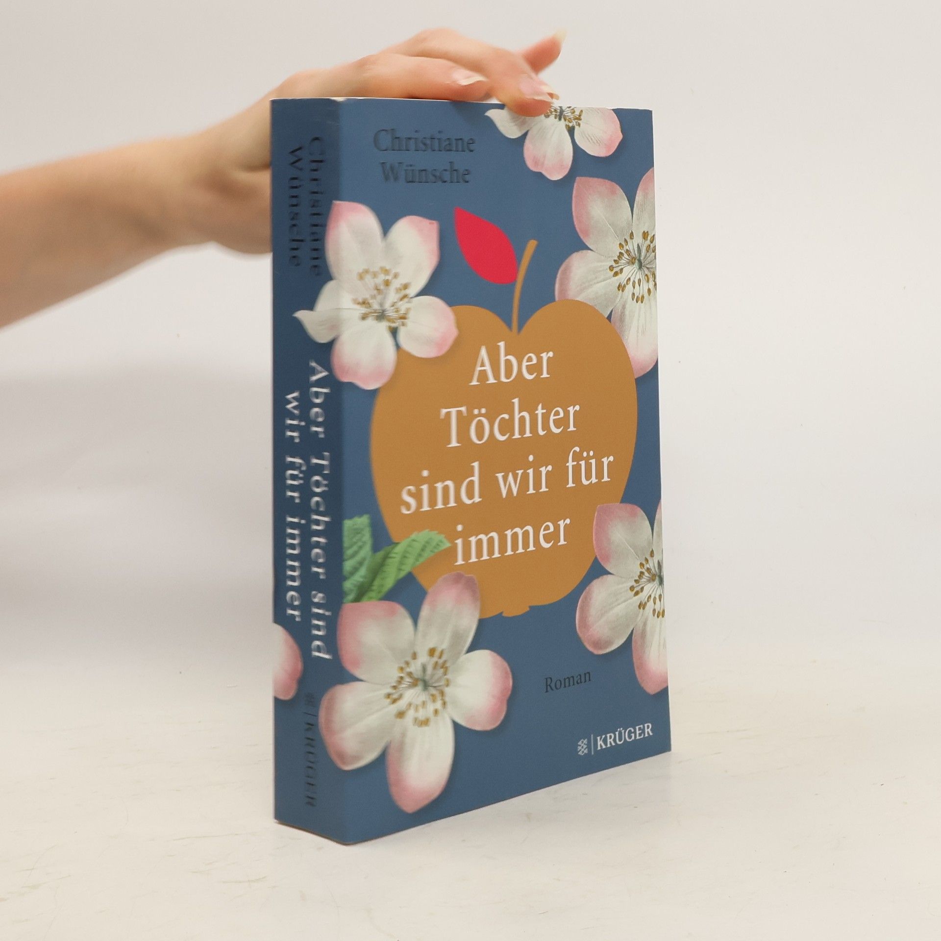 Christiane Wünsche Aber Töchter sind wir für immer