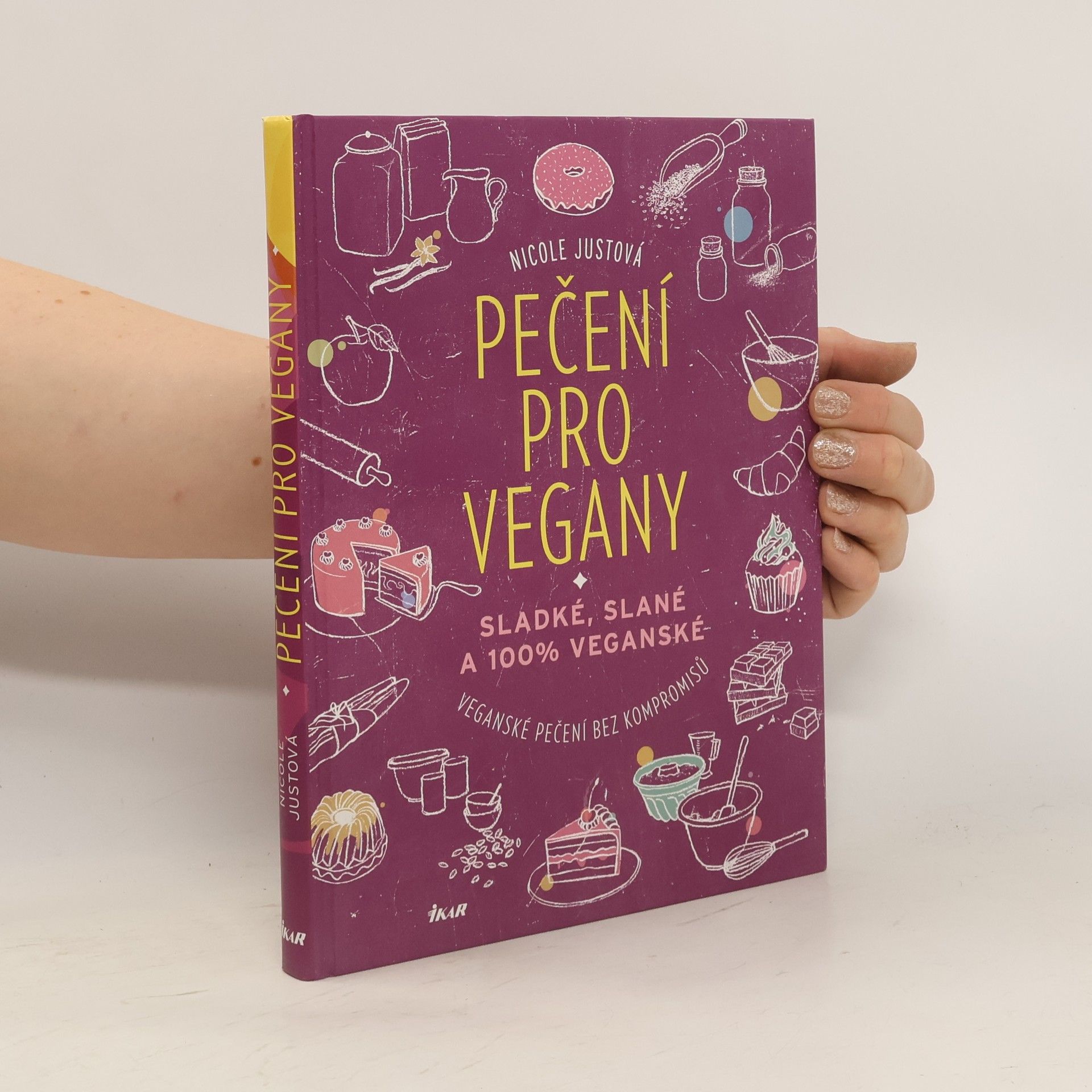 Nicole Just Pečení pro vegany. Sladké, slané a 100% veganské