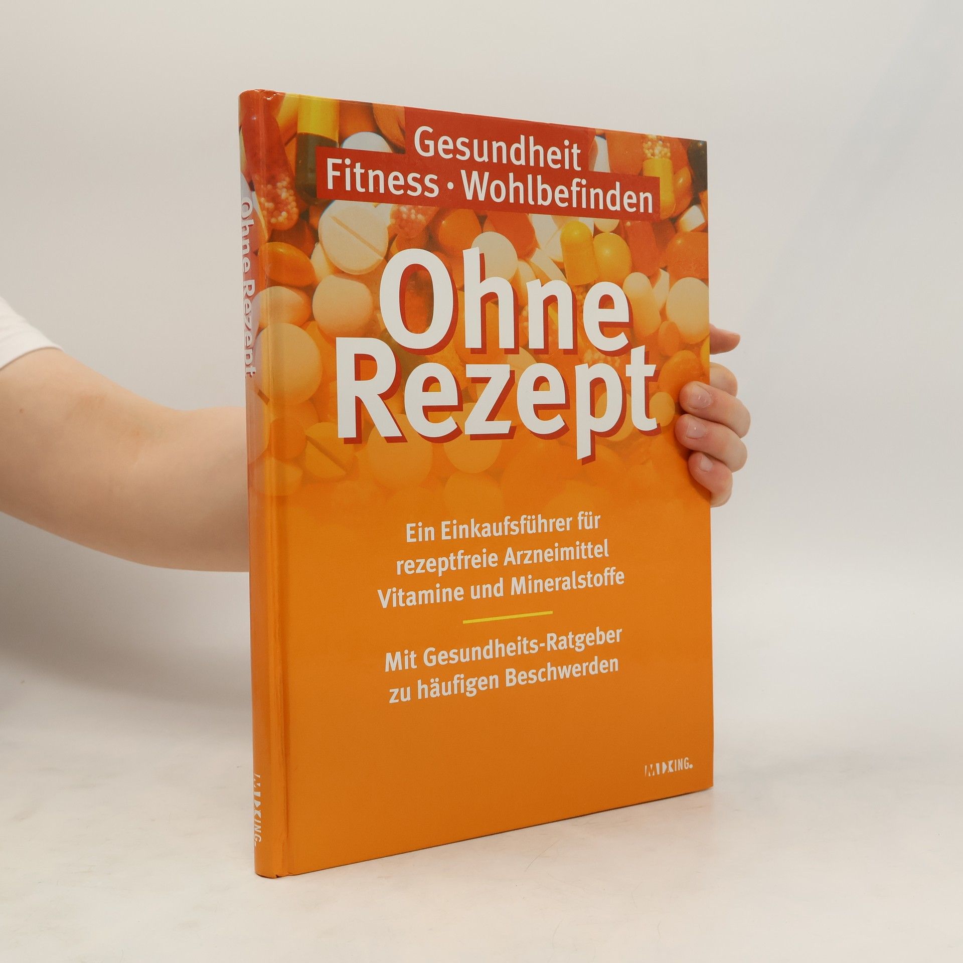 Collectif d'auteurs Ohne Rezept. Gesundheit. Fitness. Wohlbefinden