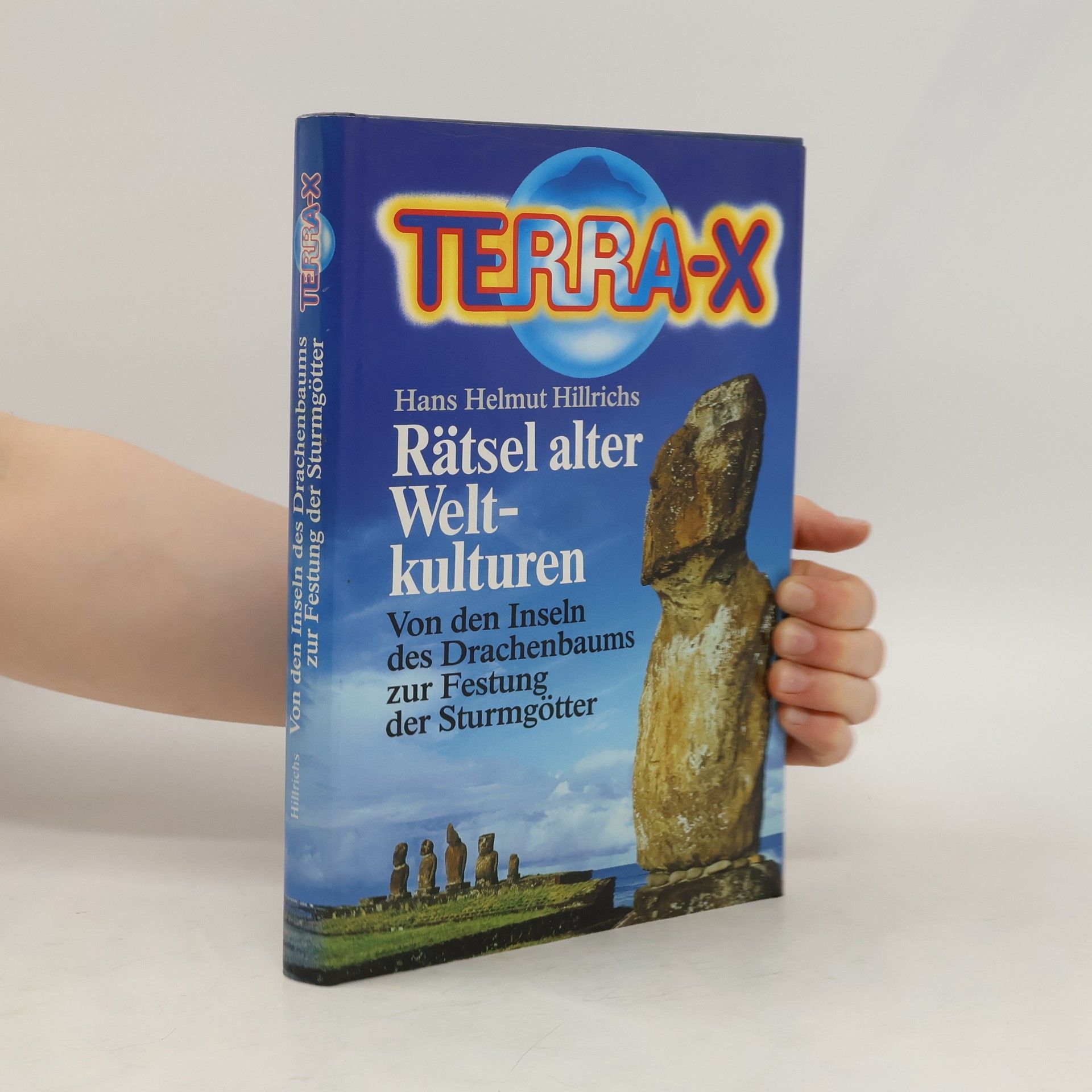 Hans Helmut Hillrichs Terra X. Rätsel alter Weltkulturen