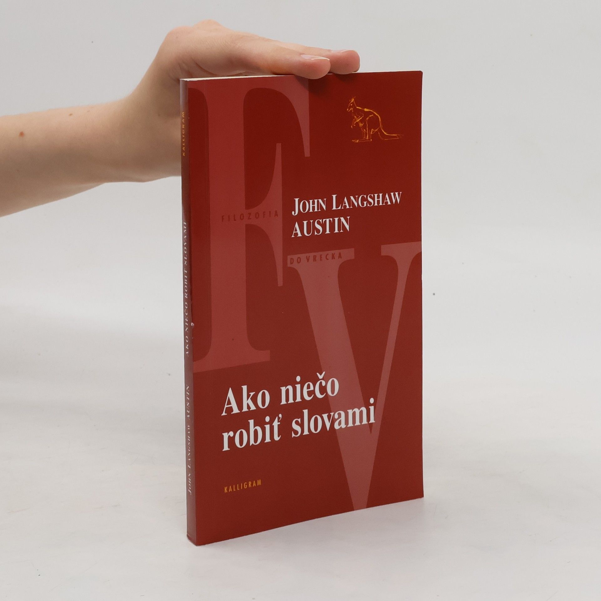 John Langshaw Austin Ako niečo robiť slovami