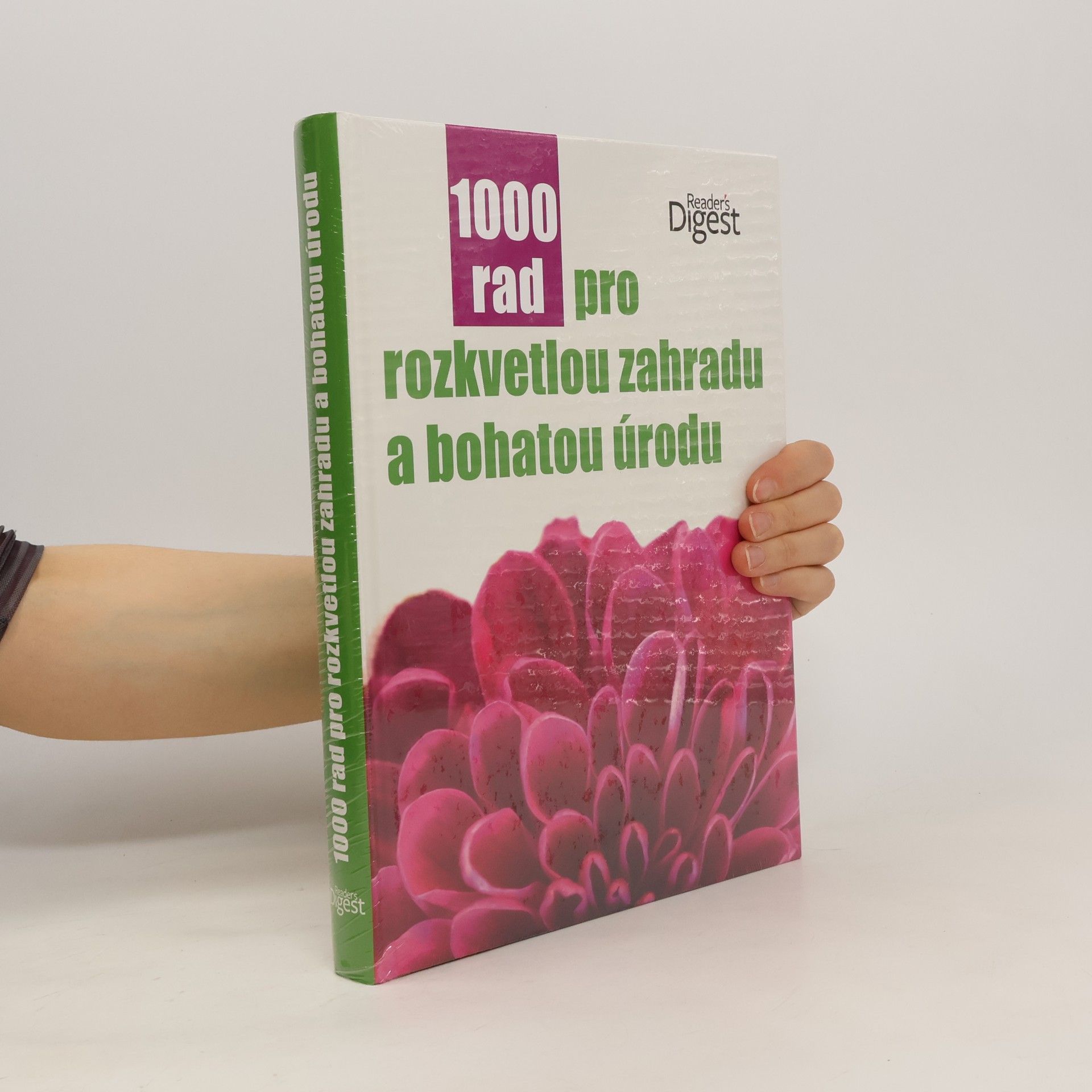 Kolektív autorov 1000 rad pro rozkvetlou zahradu a bohatou úrodu