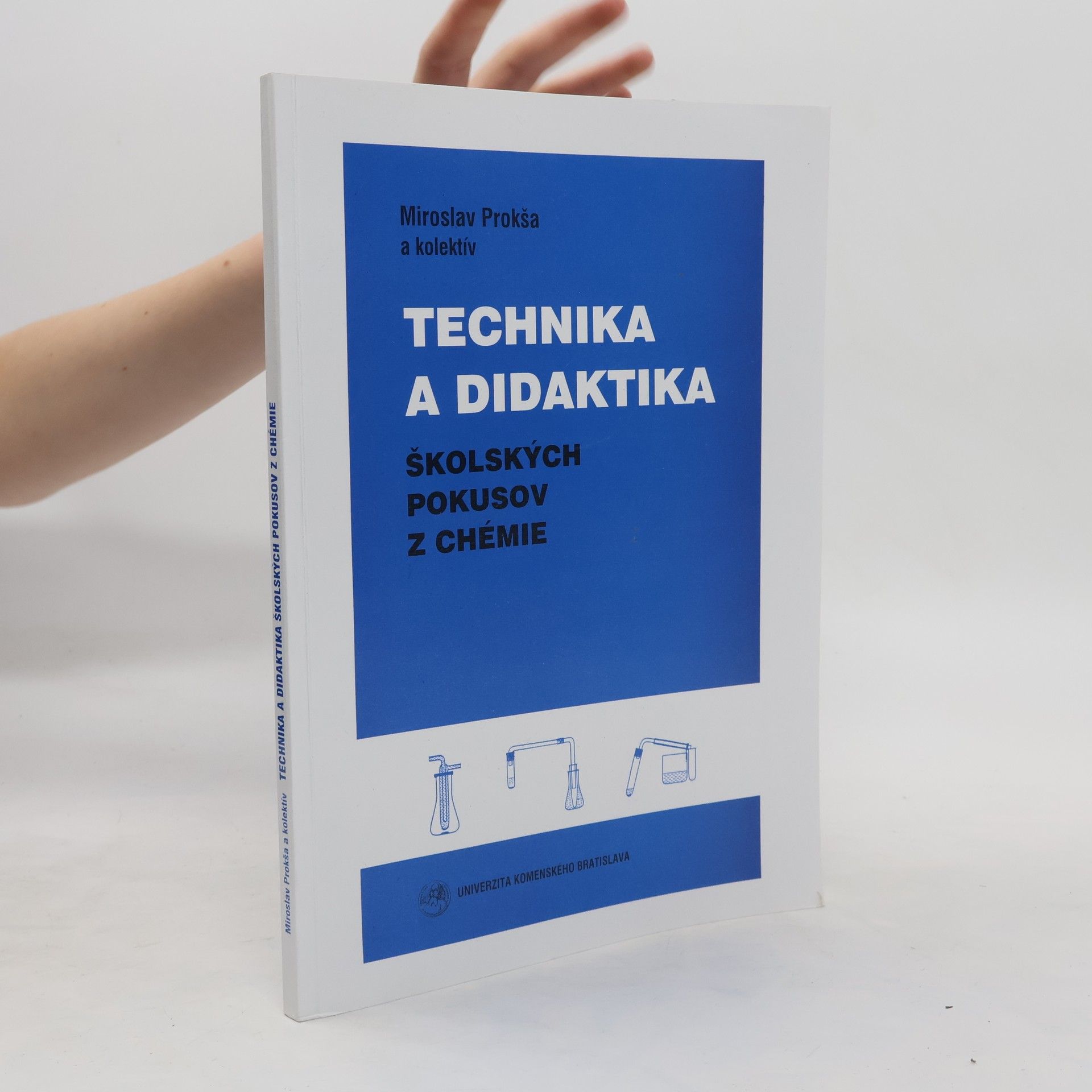 Miroslav Prokša Technika a didaktika školských pokusov z chémie