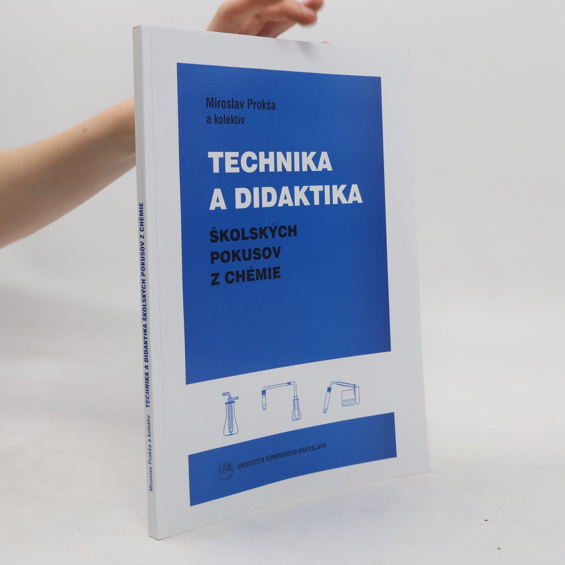 Miroslav Prokša Technika a didaktika školských pokusov z chémie