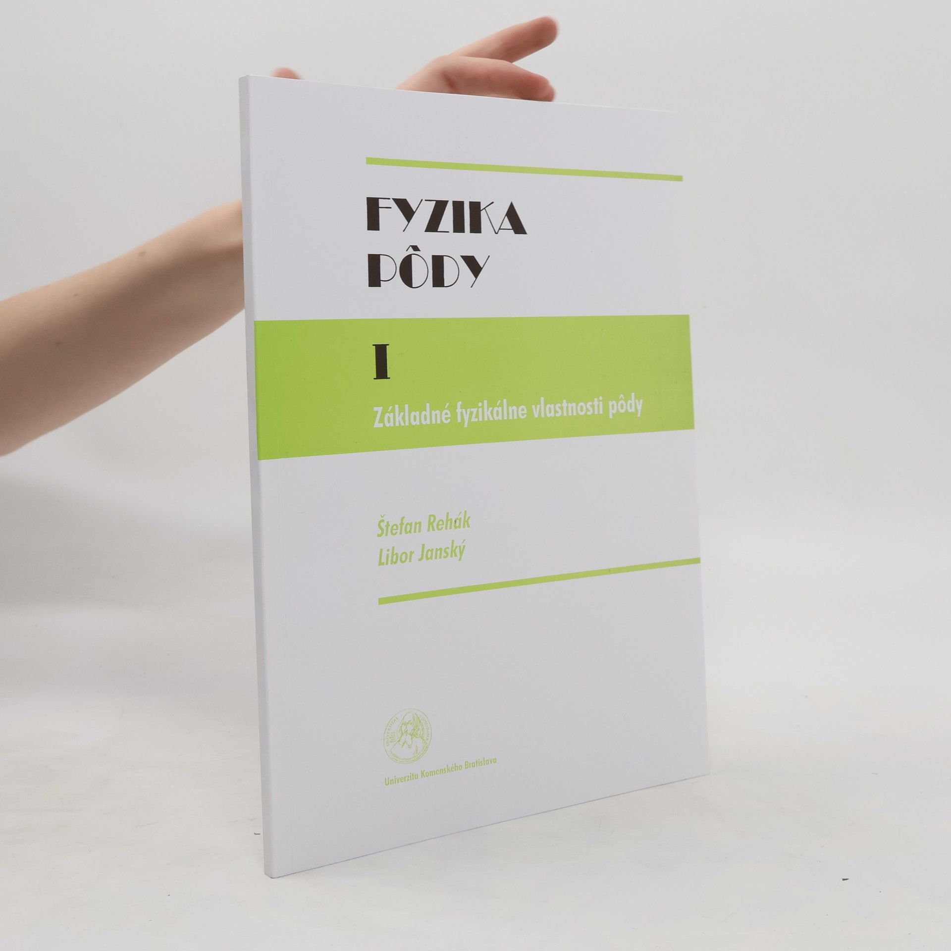 Štefan Rehák Fyzika pôdy I : základné fyzikálne vlastnosti pôdy