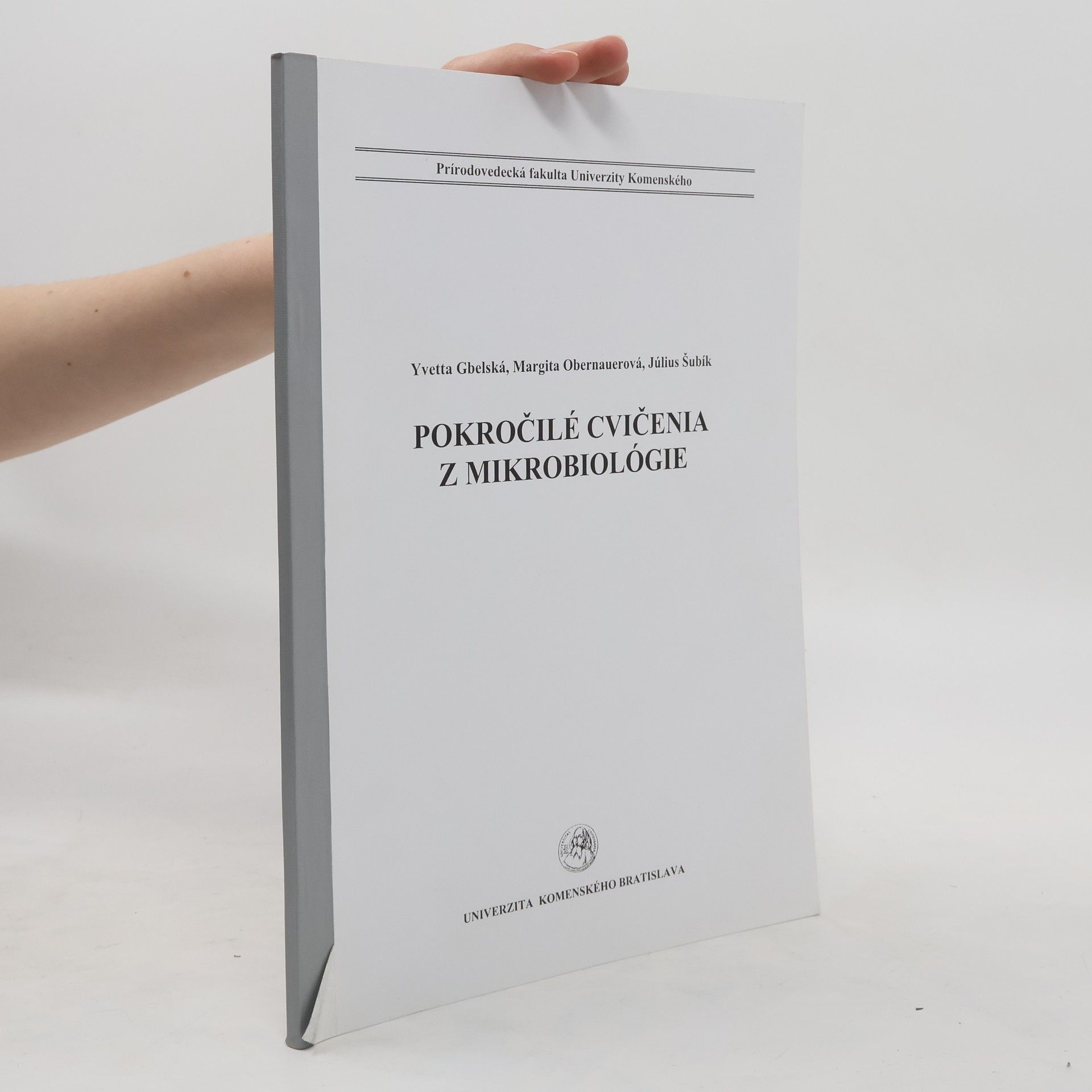 Margita Obernauerová Pokročilé cvičenia z mikrobiológie