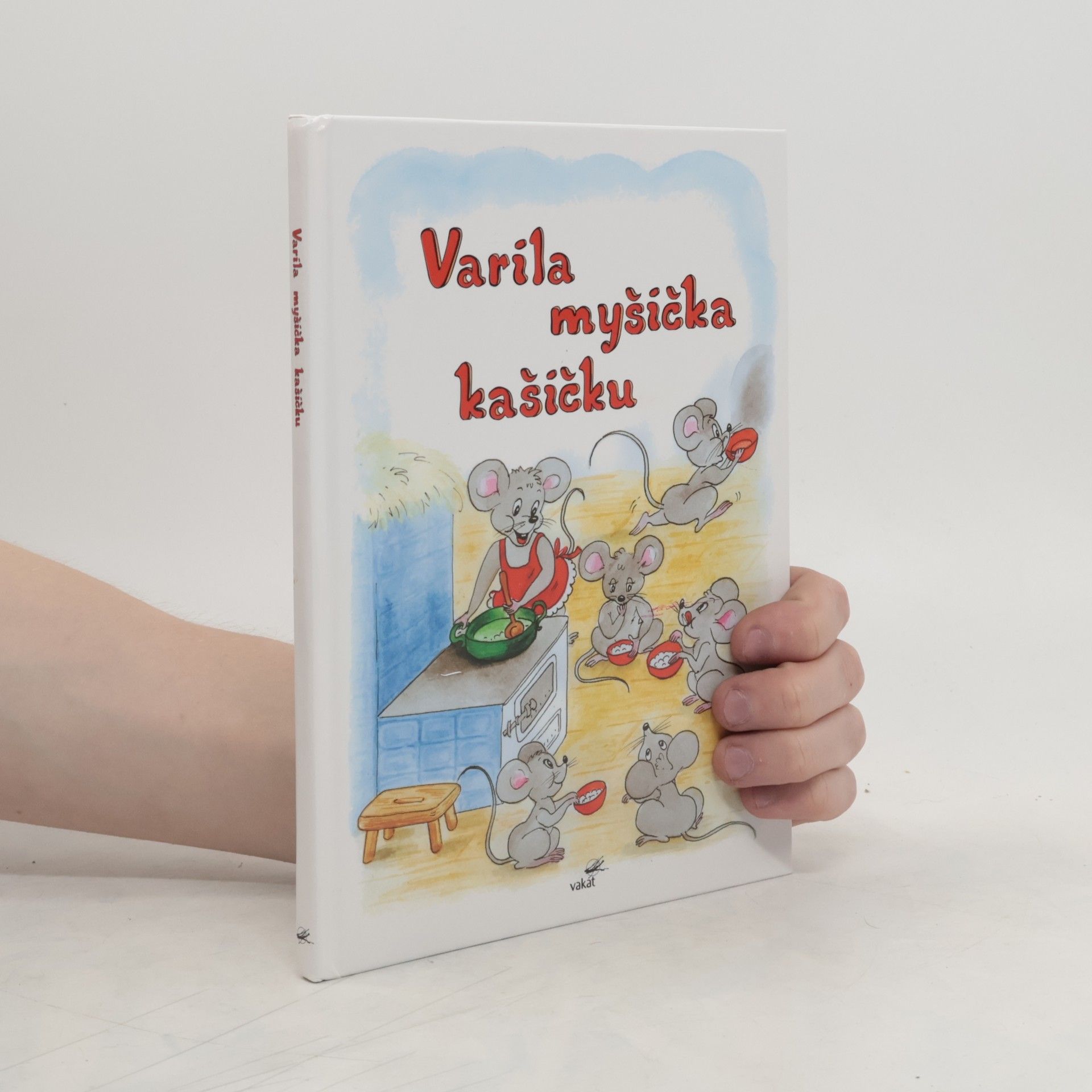 Mária Štefánková Varila myšička kašičku
