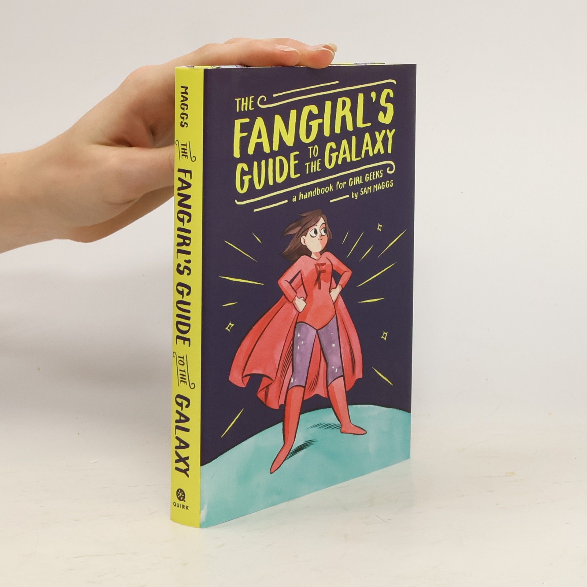 Sam Maggs The Fangirl's Guide to the Galaxy