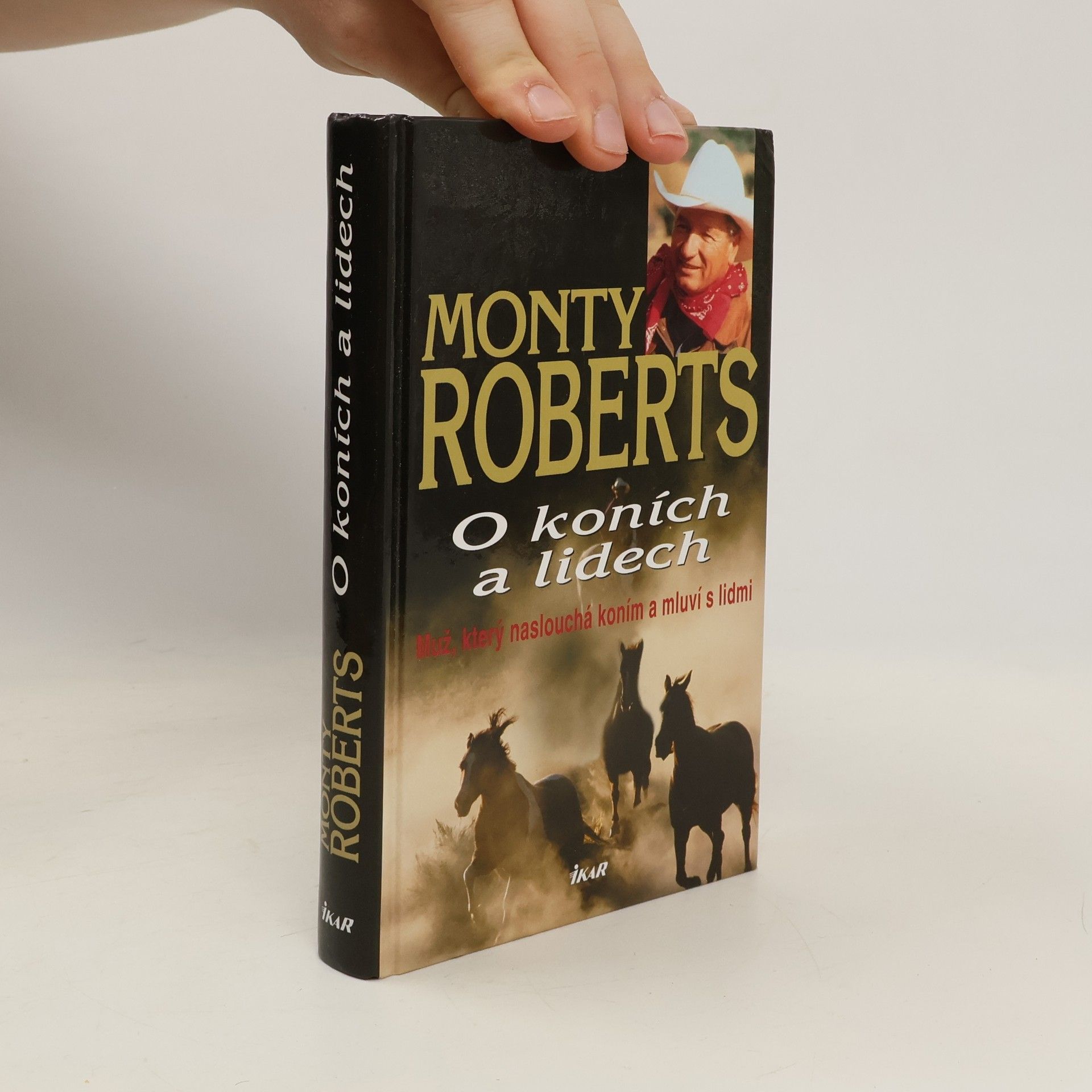 Monty Roberts O koních a lidech : muž, který naslouchá koním a mluví s lidmi