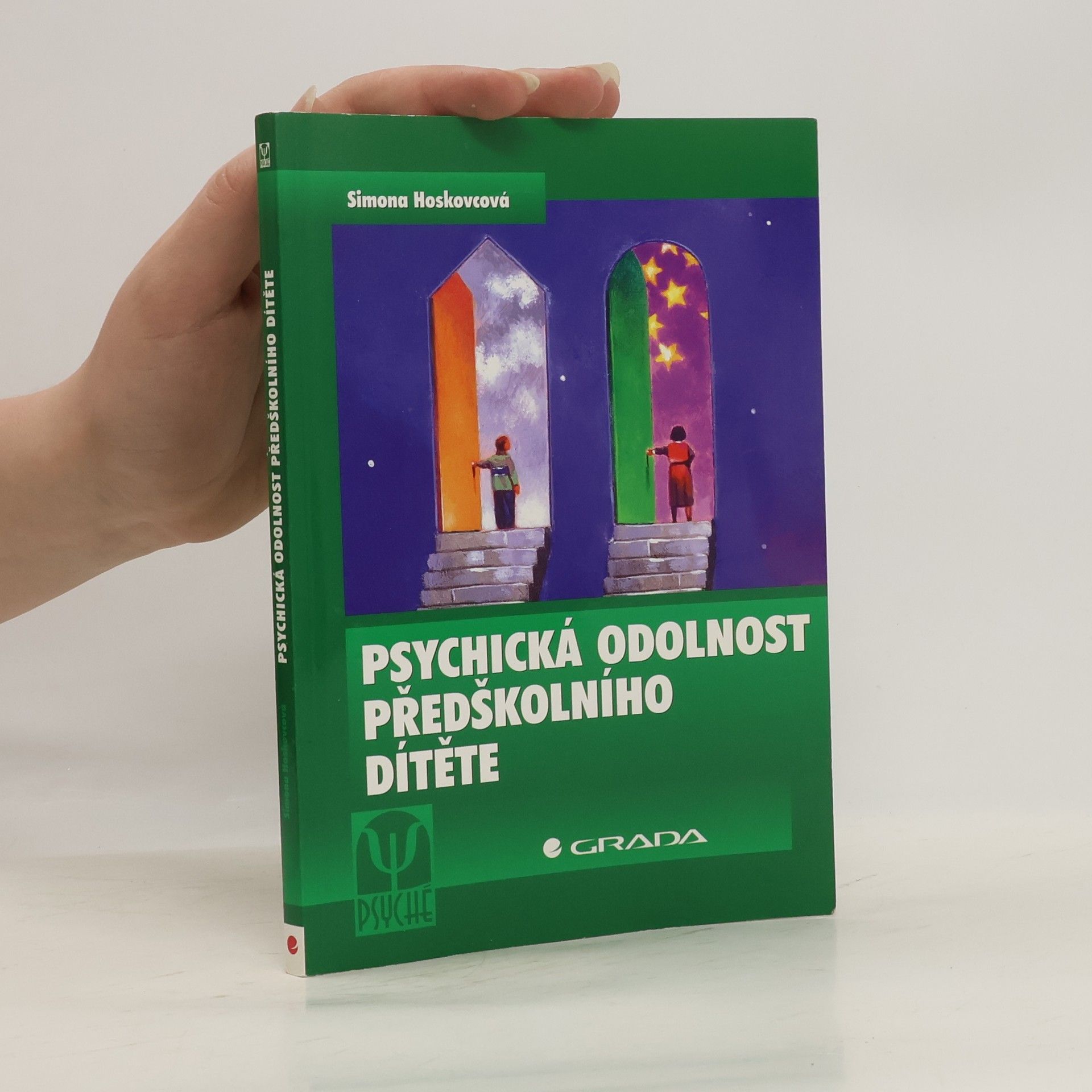 Simona Hoskovcová Psychická odolnost předškolního dítěte