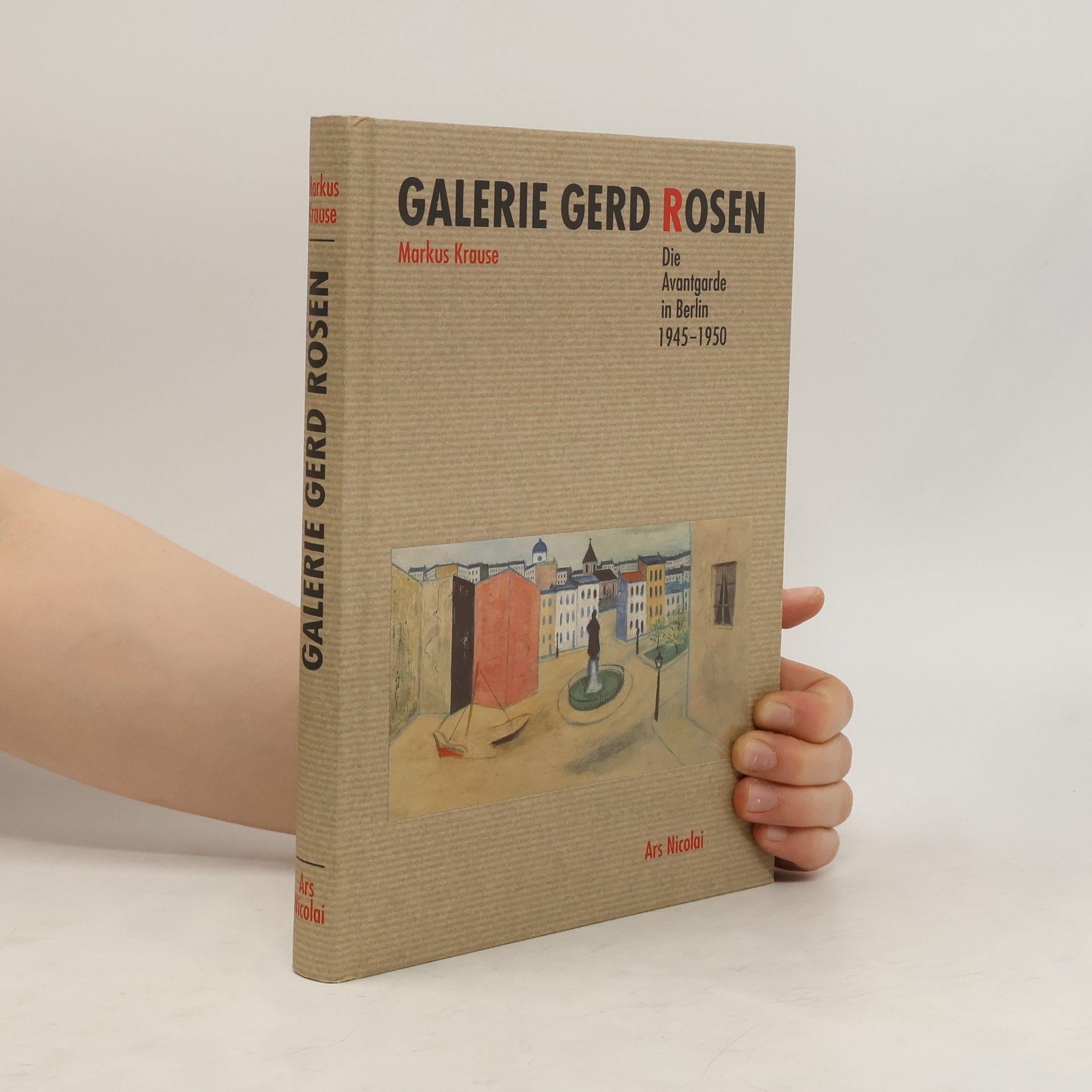 Markus Krause Galerie Gerd Rosen: Die Avantgarde in Berlin 1945-1950