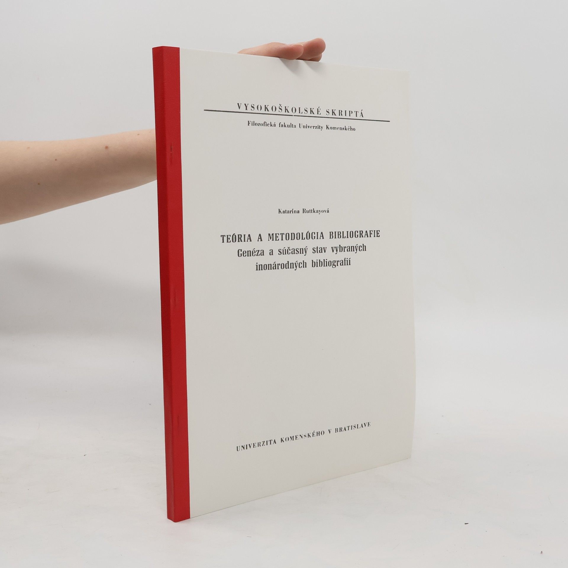 Katarína Ruttkayová Teória a metodológia bibliografie
