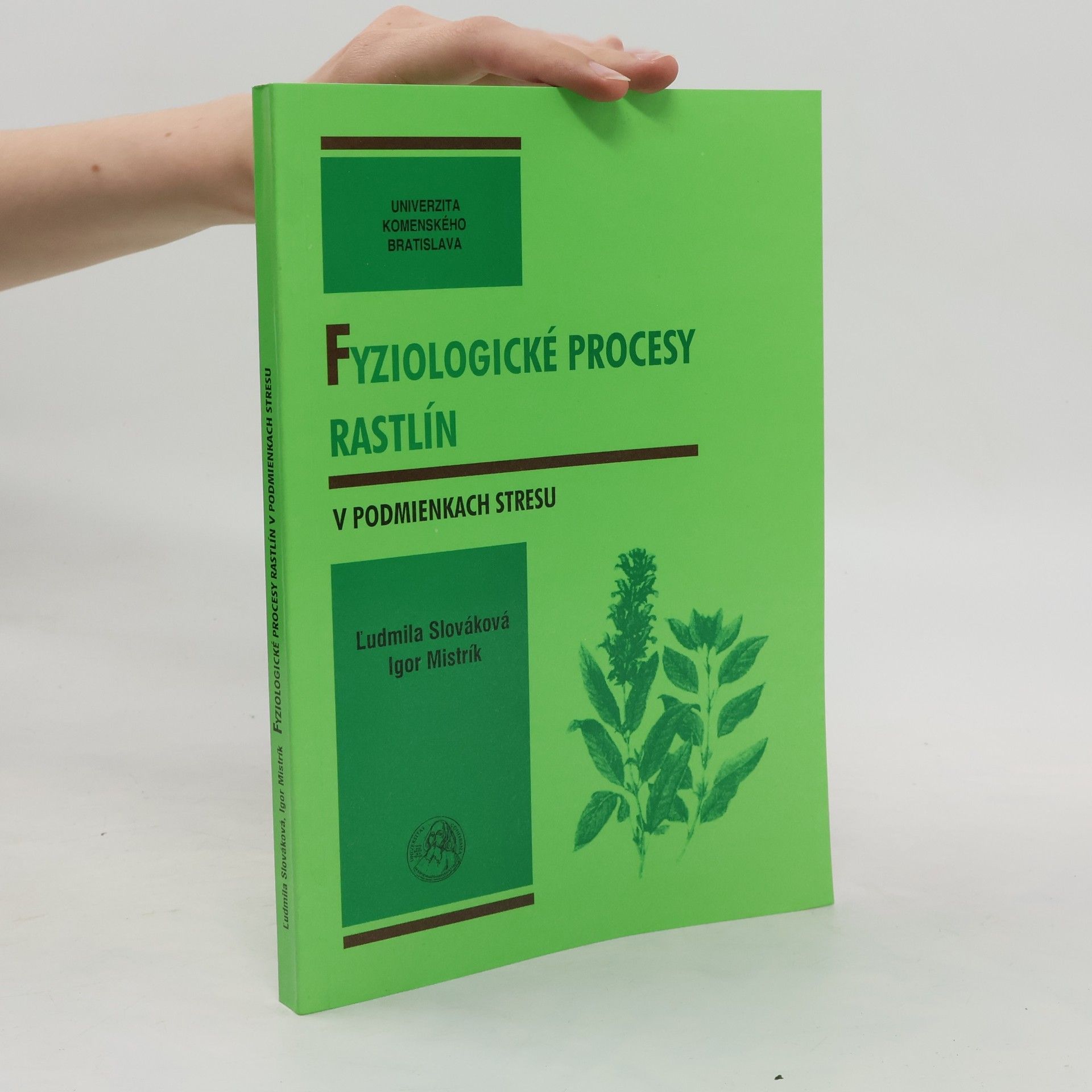 Ľudmila Slováková Fyziologické procesy rastlín v podmienkach stresu