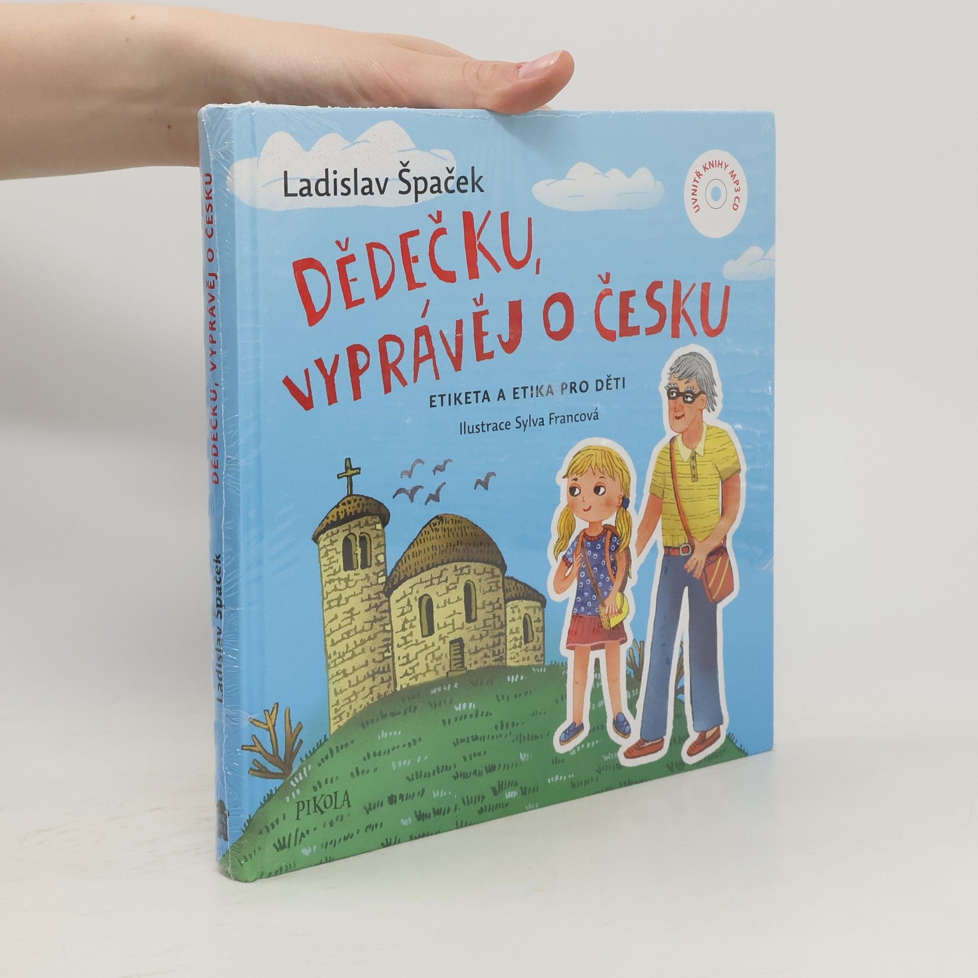 Ladislav Špaček Dědečku, vyprávěj o Česku : Etiketa a etika pro děti
