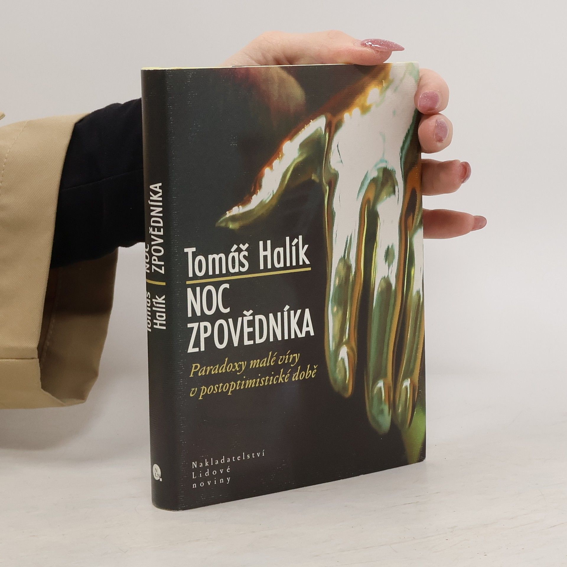 Tomáš Halík Noc zpovědníka : paradoxy malé víry v postoptimistické době