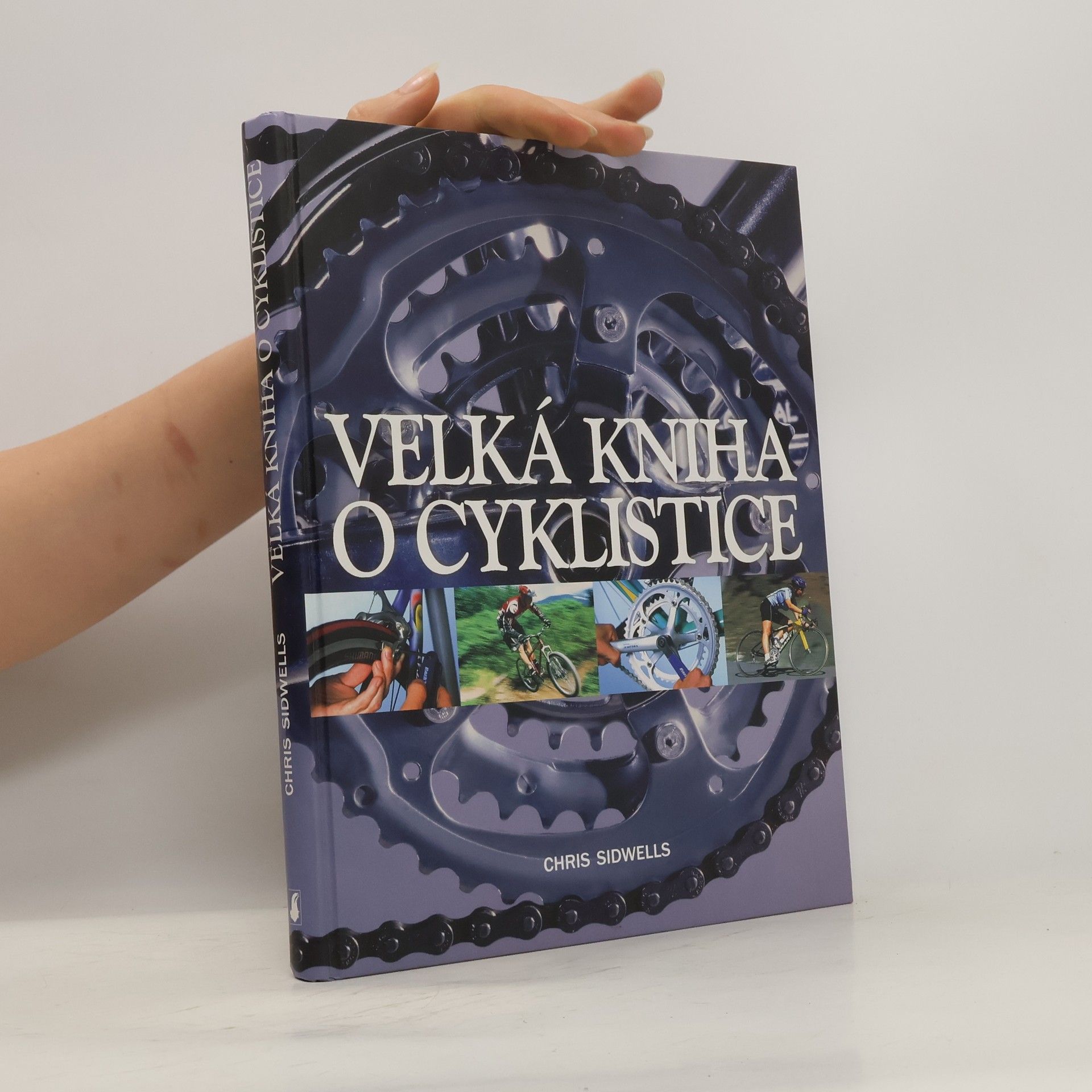 Chris Sidwells Velká kniha o cyklistice