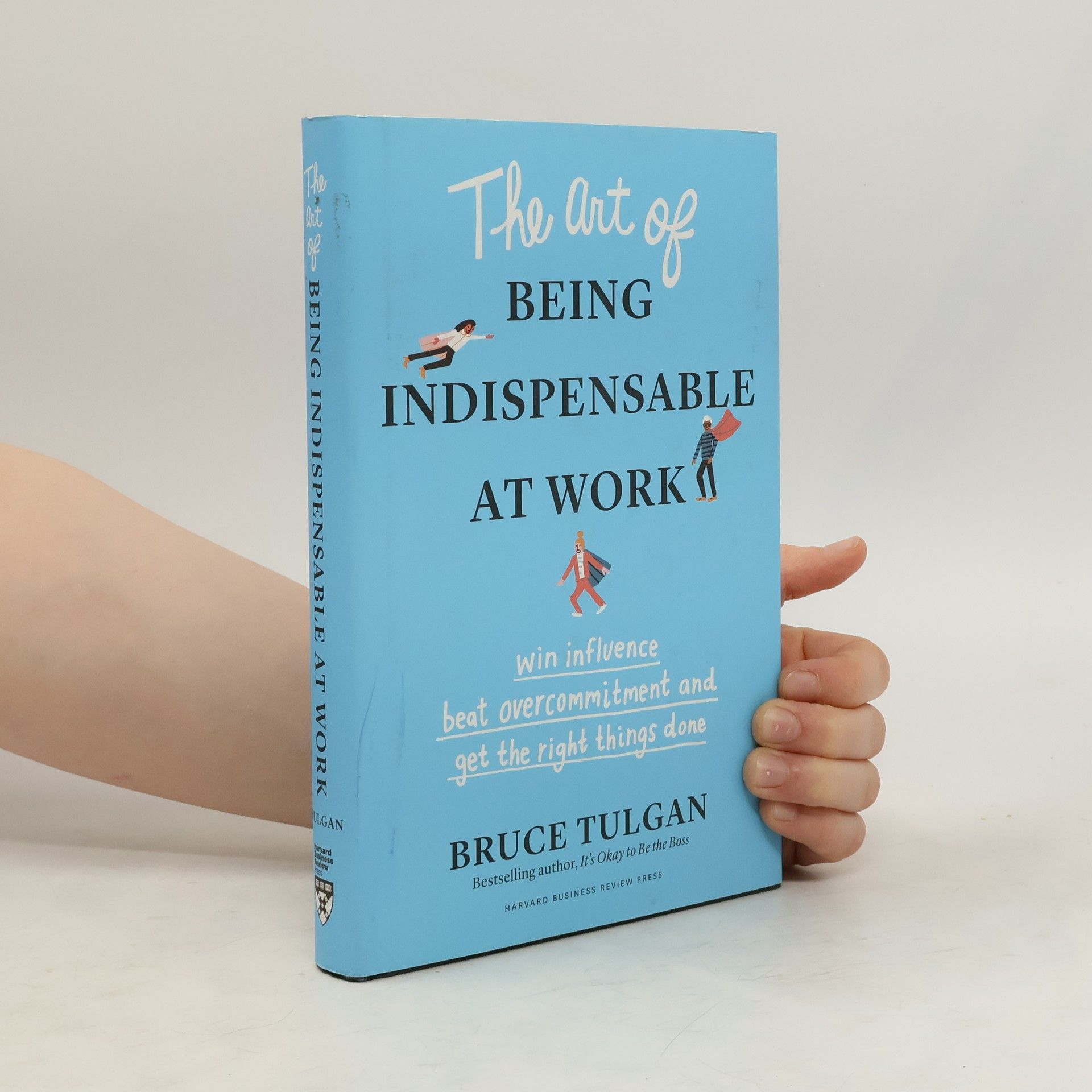 Bruce Tulgan Art of Being Indispensable at Work