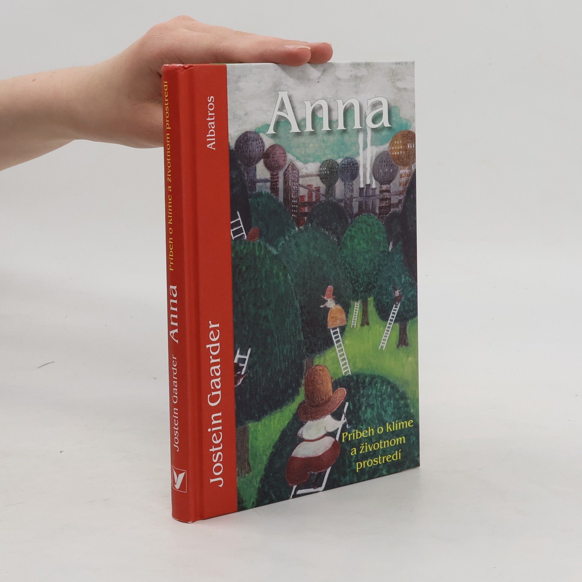 Jostein Gaarder Anna : Príbeh o klíme a životnom prostredí